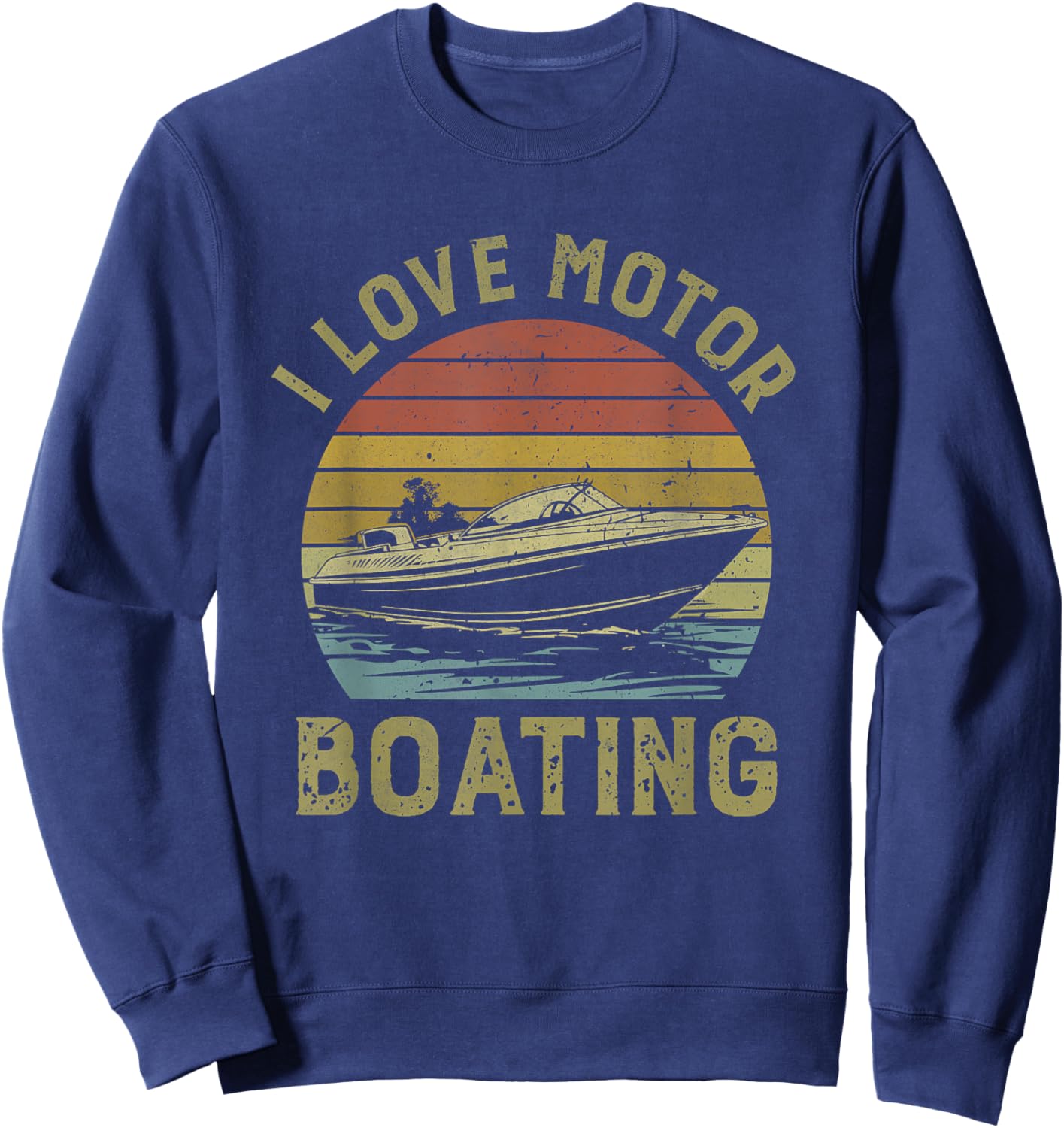 I Love Motor Boating Vintage Funny I Heart Motoboating Sweatshirt - Sweatshirt | Navy