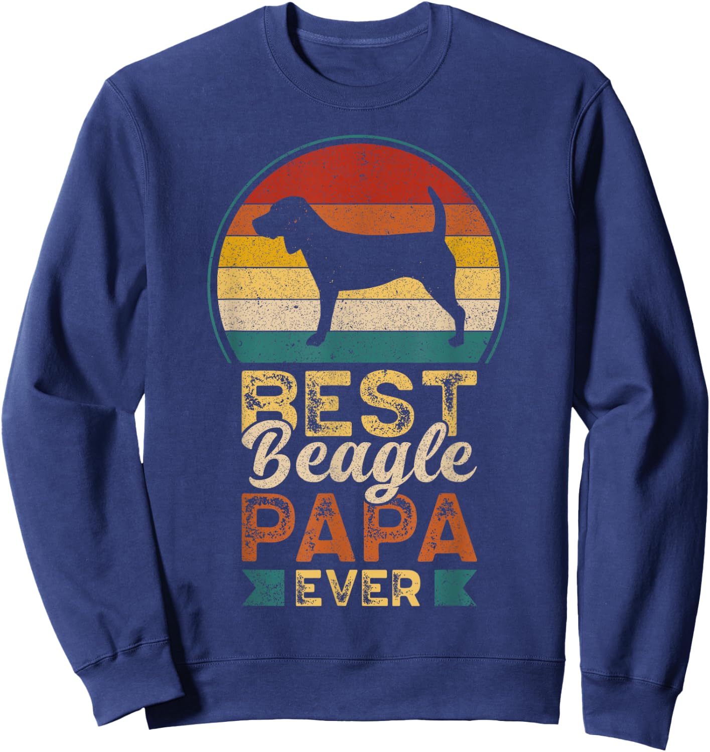 Best Beagle Papa Ever, Father's Day, Dad, Grandpa Sweatshirt - Sweatshirt | Navy
