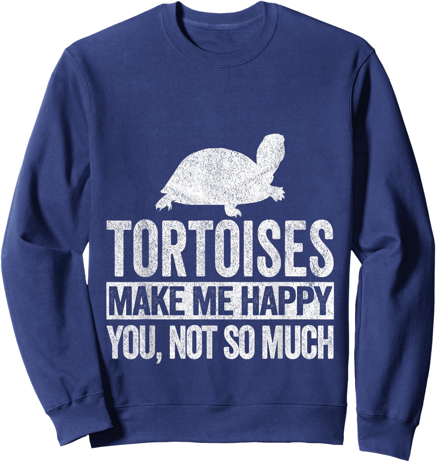 Tortoises Turtle Lover Funny Tortoise Quote Retro Sweatshirt - Sweatshirt | Navy