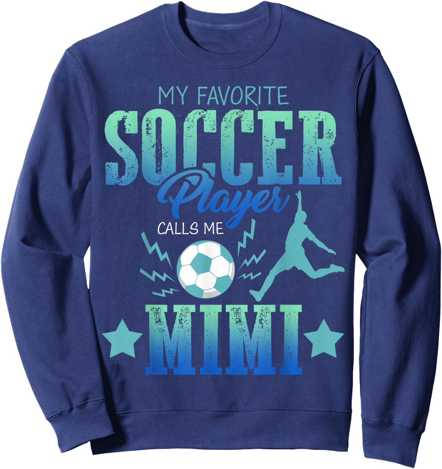 My Favorite Soccer Calls Me Mimi Field Player Family Cheer Sweatshirt - Sweatshirt | Navy