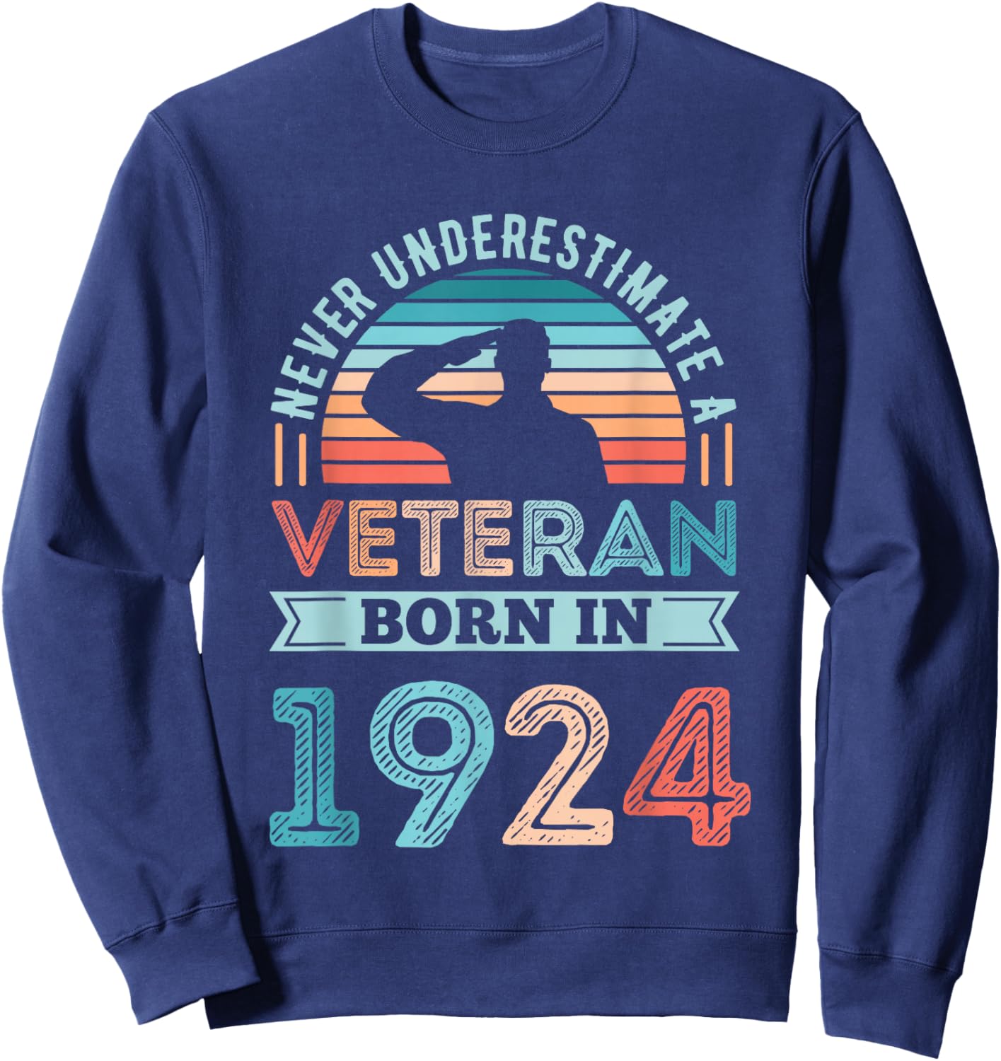 Veteran born in 1924 100th Birthday Military Gifts Sweatshirt - Sweatshirt | Navy