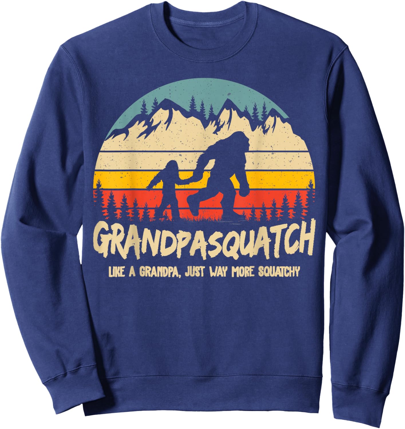 Grandpa Squatch Funny Bigfoot Sasquatch Fathers Day Gift Sweatshirt - Sweatshirt | Navy