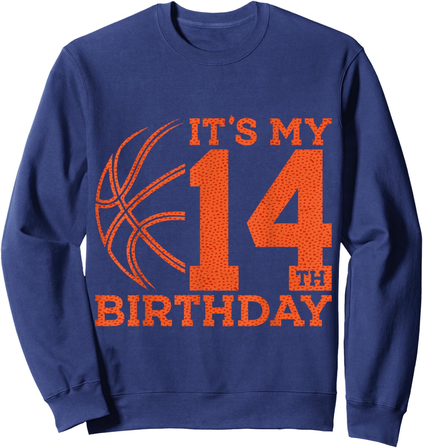 It's My 14th Birthday Basketball 14th Birthday Sweatshirt - Sweatshirt | Navy