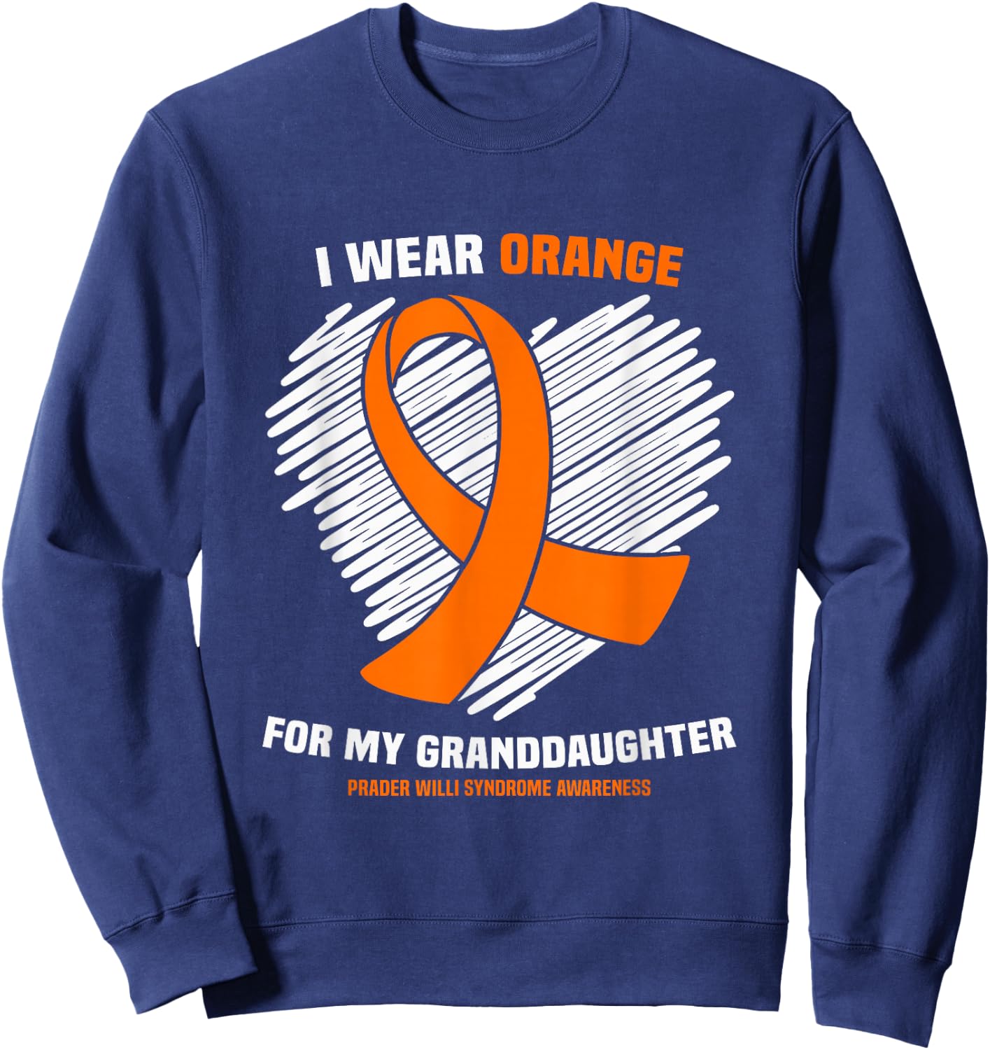I Wear Orange Granddaughter Prader Willi Syndrome Awareness Sweatshirt - Sweatshirt | Navy