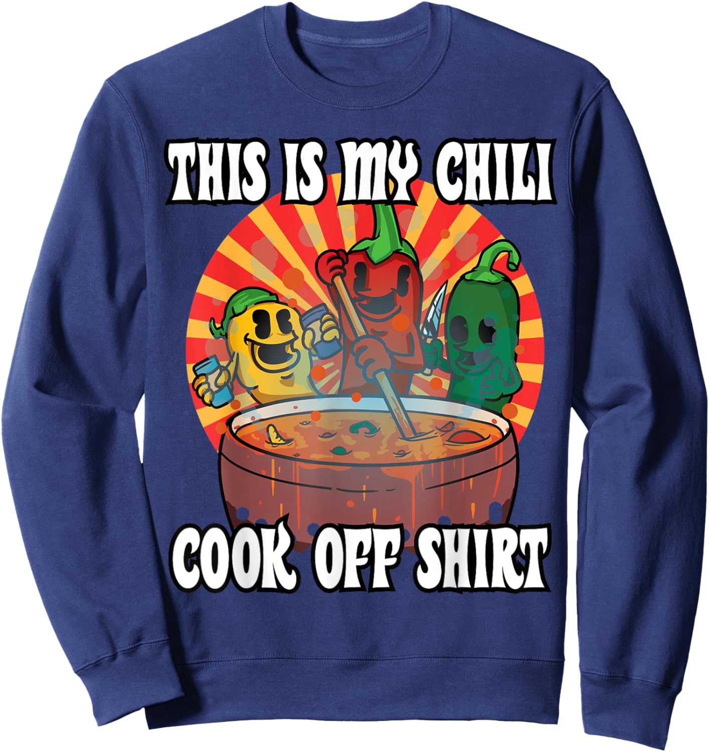 This Is My Chili Cook Off Shirt Hot And Spicy Chilli Pepper Sweatshirt - Sweatshirt | Navy