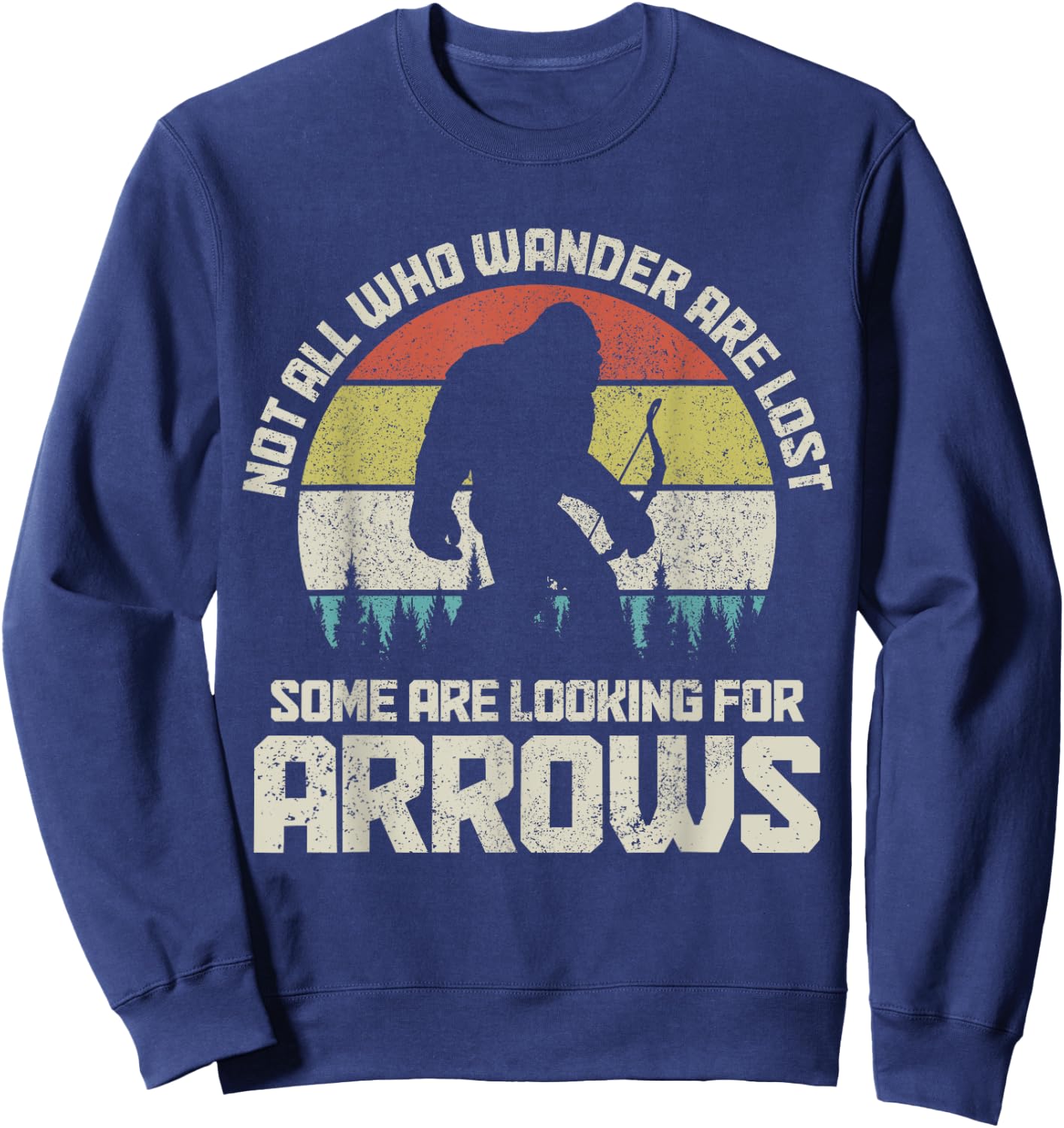 Archery Looking For Arrows Funny Bow Hunting Bigfoot Archer Sweatshirt - Sweatshirt | Navy