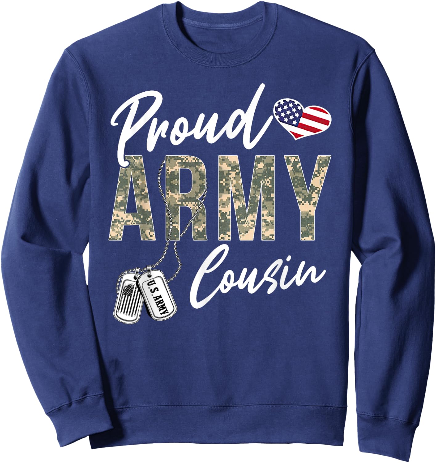 Proud Army Cousin Army Graduation Cousin US Army Cousin Gift Sweatshirt - Sweatshirt | Navy