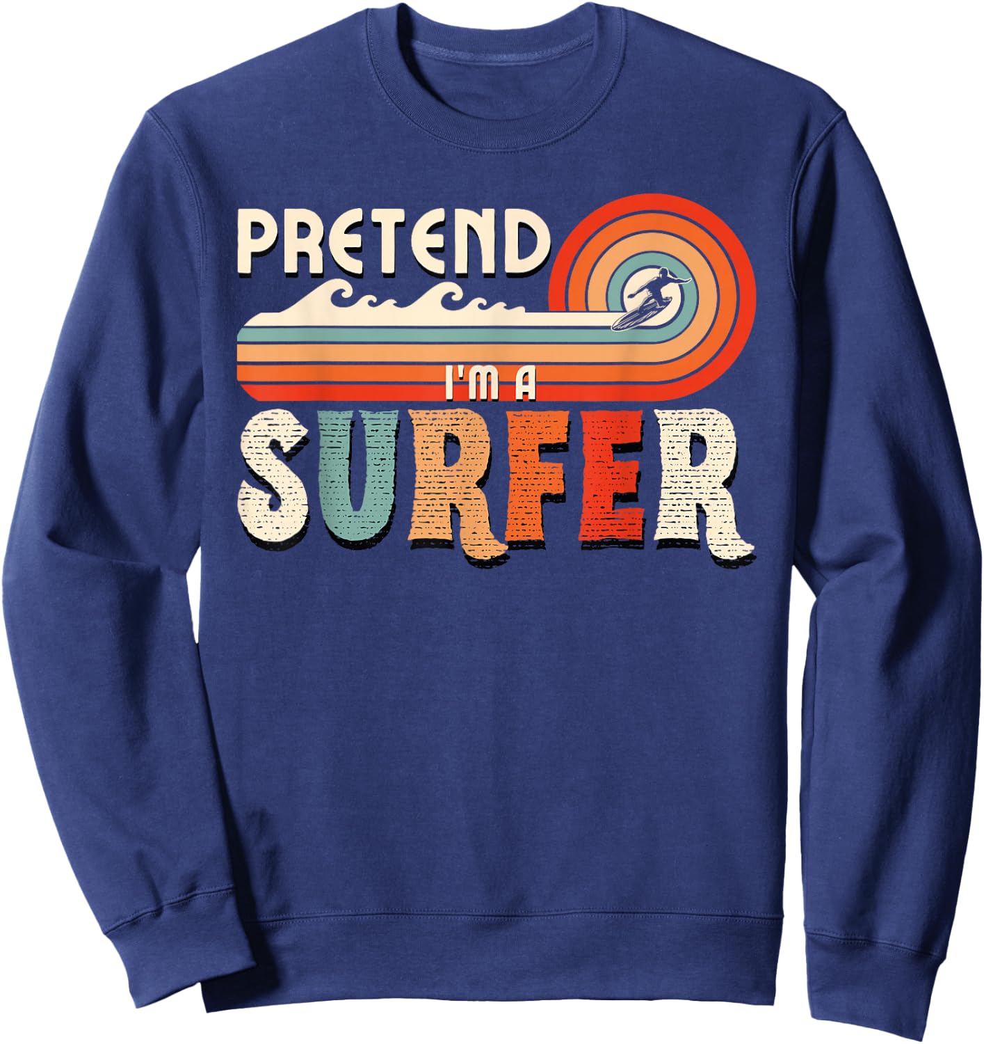 Pretend I'm A Surfer Retro Family Matching Halloween Costume Sweatshirt - Sweatshirt | Navy