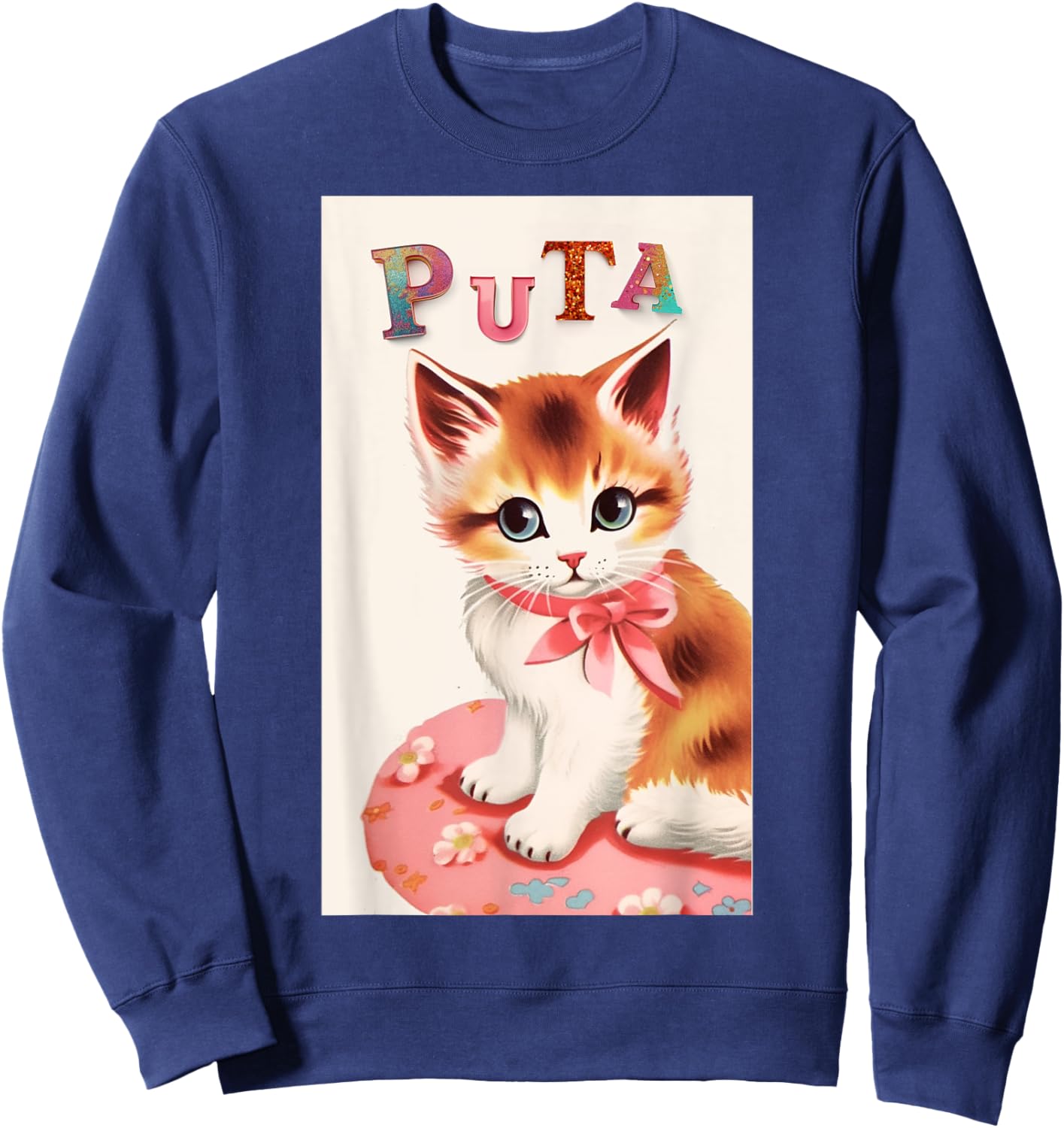 Weirdcore | Oddly specific | Weird Funny Cat Meme | Puta Men Women Sweatshirt - Sweatshirt | Navy