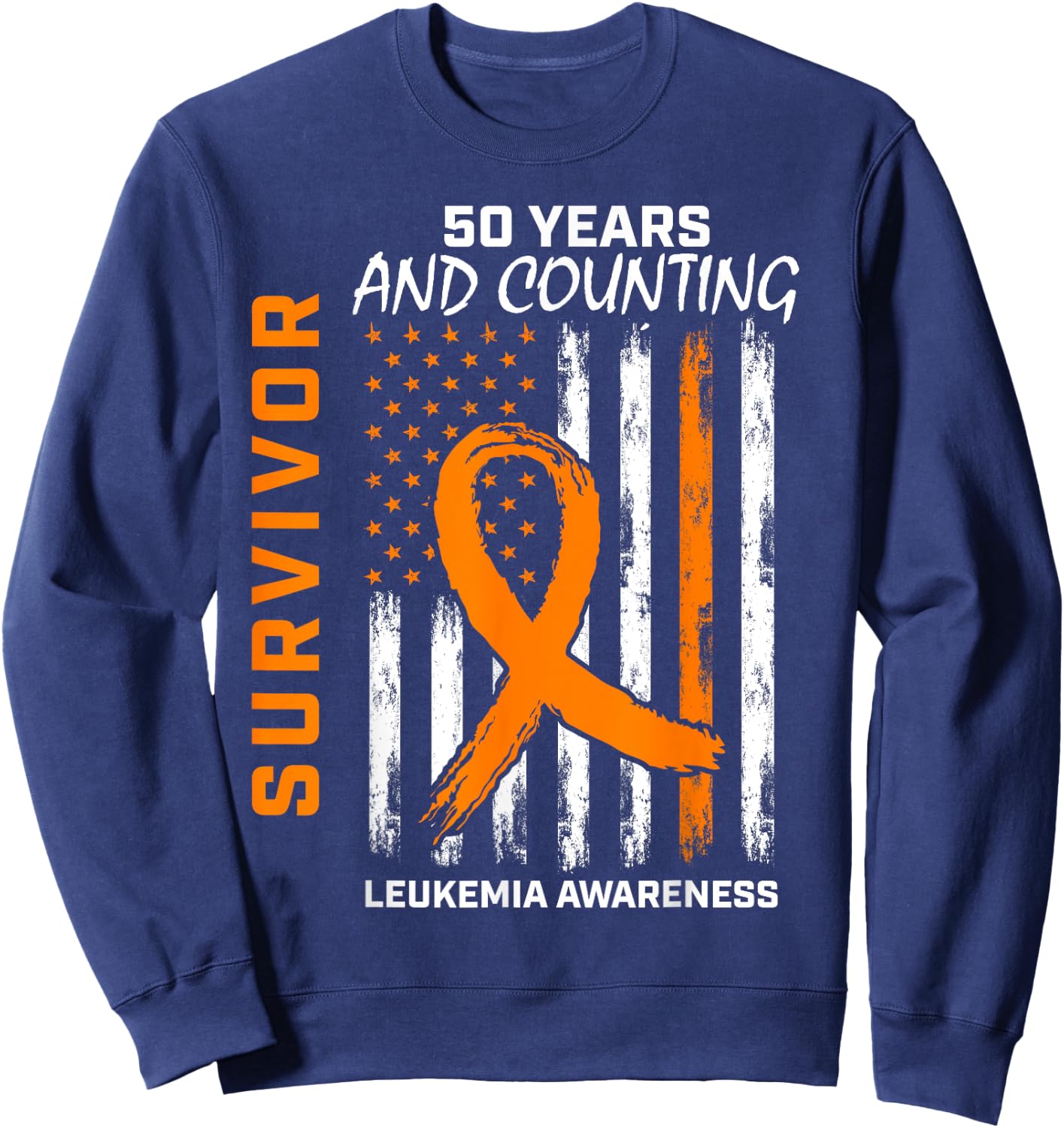 50 Year Leukemia Survivor Gifts American Flag Shirts Sweatshirt - Sweatshirt | Navy
