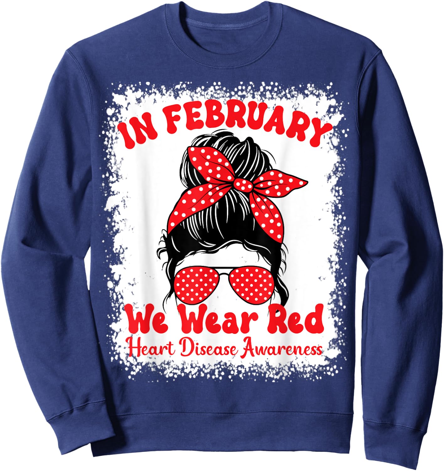 In February We Wear Red Heart Disease Awareness Messy Bun Sweatshirt - Sweatshirt | Navy