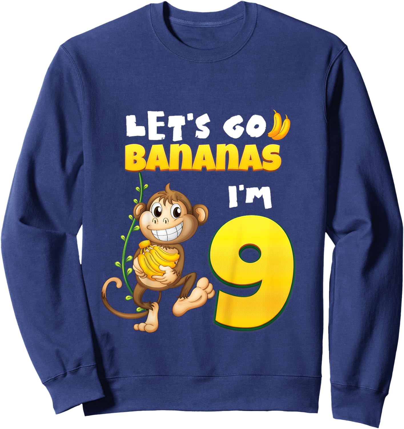 Let's Go Bananas I'm 9 Zoo Animal Jungle Safari 9th Birthday Sweatshirt - Sweatshirt | Navy