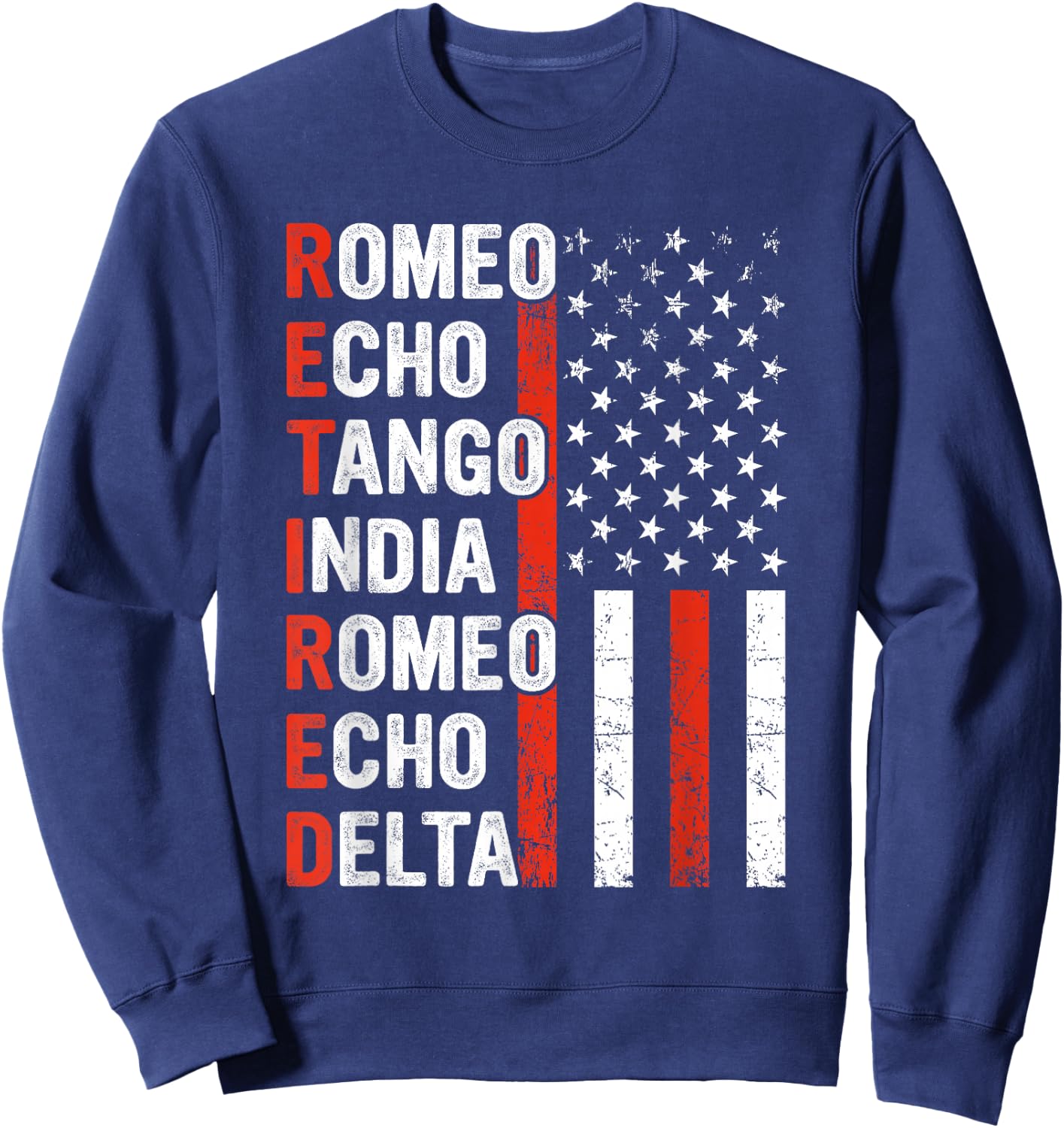 Phonetic Alphabet Retired Veteran Retirement Army Military Sweatshirt - Sweatshirt | Navy