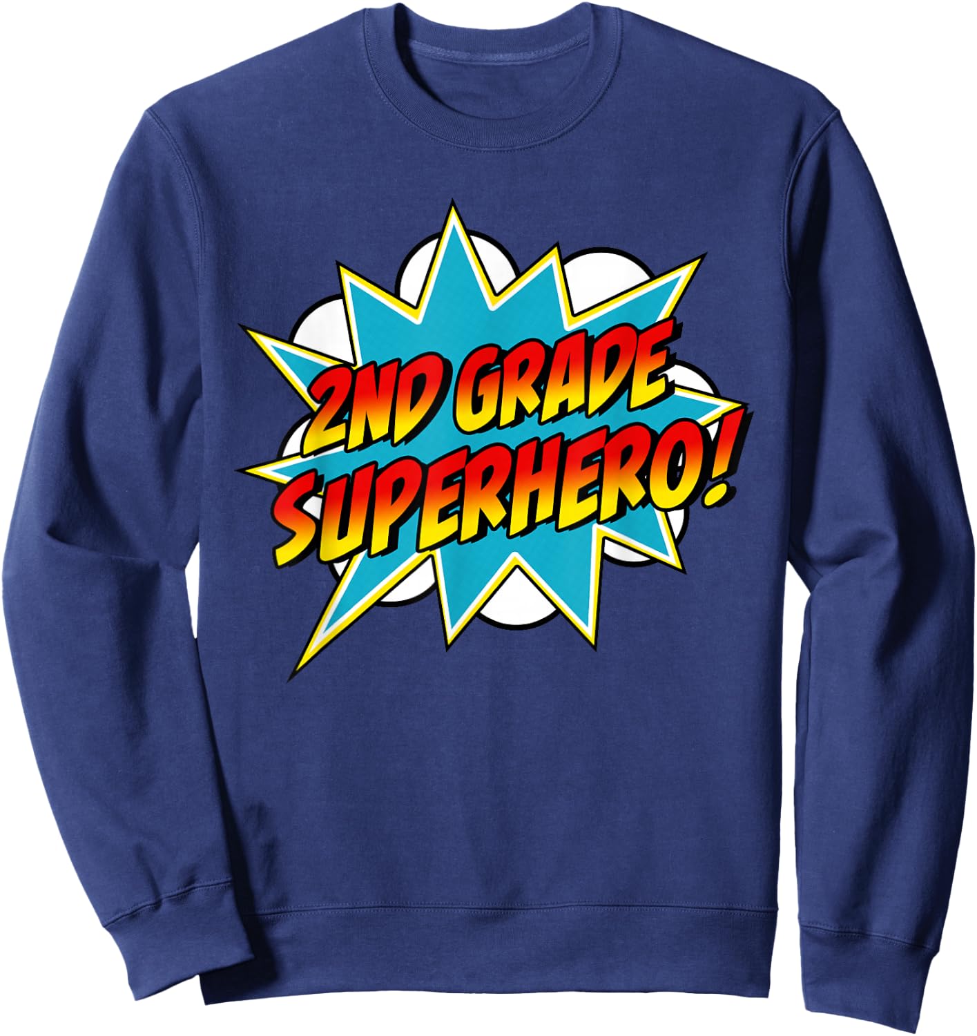 Second Grade Superhero Teacher Student 2nd Grade Comic Retro Sweatshirt - Sweatshirt | Navy