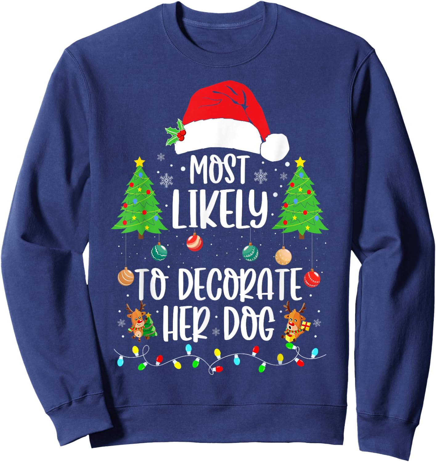 Most Likely To Decorate Her Dog Family Christmas Pajamas Sweatshirt - Sweatshirt | Navy