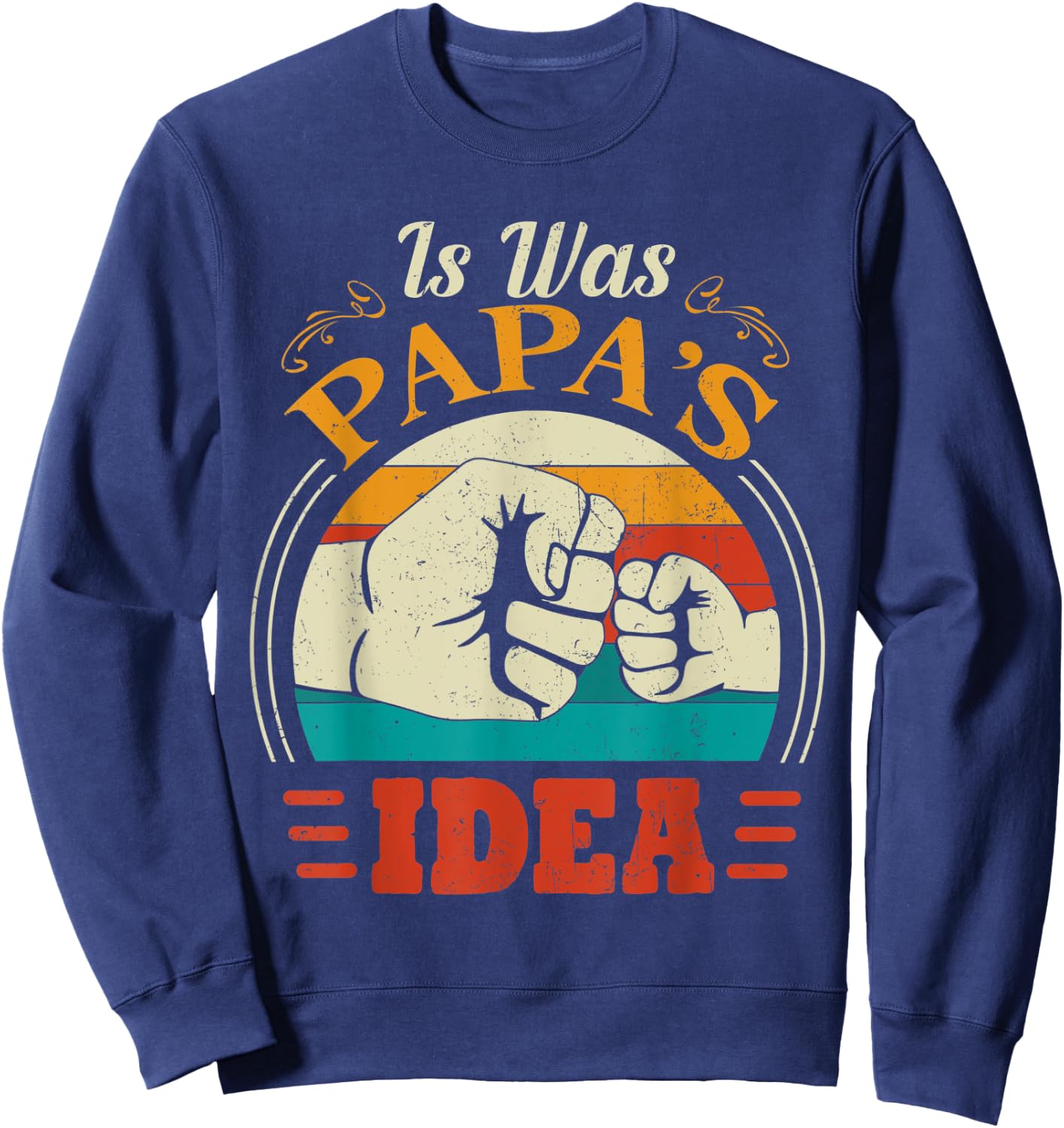 Cute Toddler - It Was Papas Idea Kids Sweatshirt - Sweatshirt | Navy
