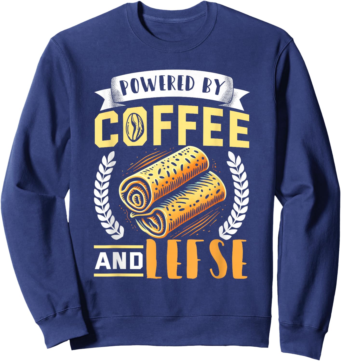 Lefse Shirt Funny Coffee Lover Norwegian Food Lefse Lover Sweatshirt - Sweatshirt | Navy