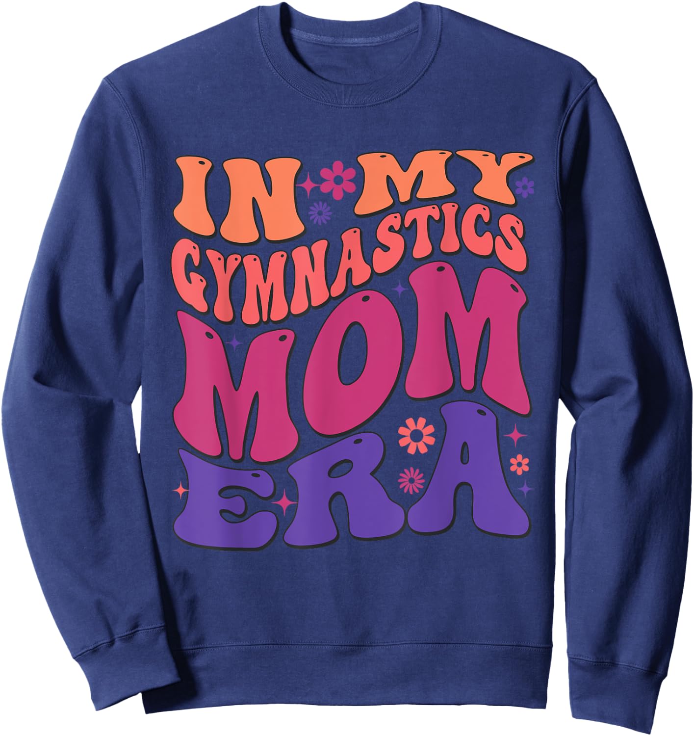 In My Gymnastics Mom Era Mama Cheer Retro Vintage Groovy Sweatshirt - Sweatshirt | Navy