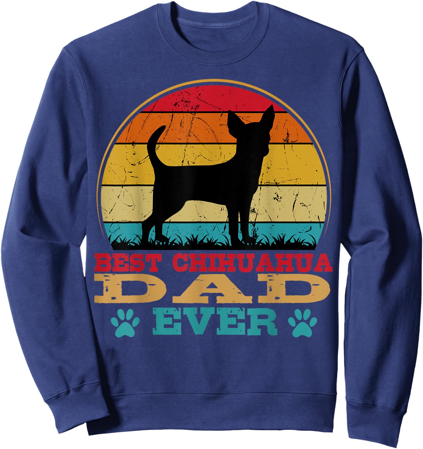 Chihuahua Dad Retro Vintage Dog Owner Breeder Father's Day Men Women Girls Kids Sweatshirt - Sweatshirt | Navy