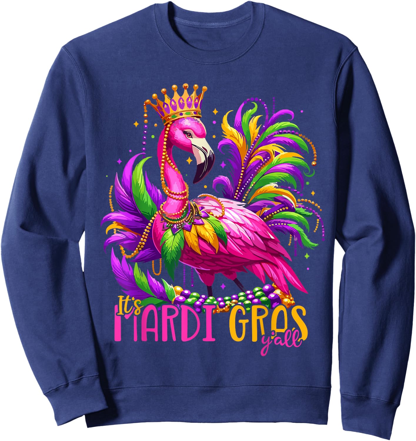 Its Mardi Gras Y'all Flamingo Costume Girls Women Mardi Gras Sweatshirt - Sweatshirt | Navy