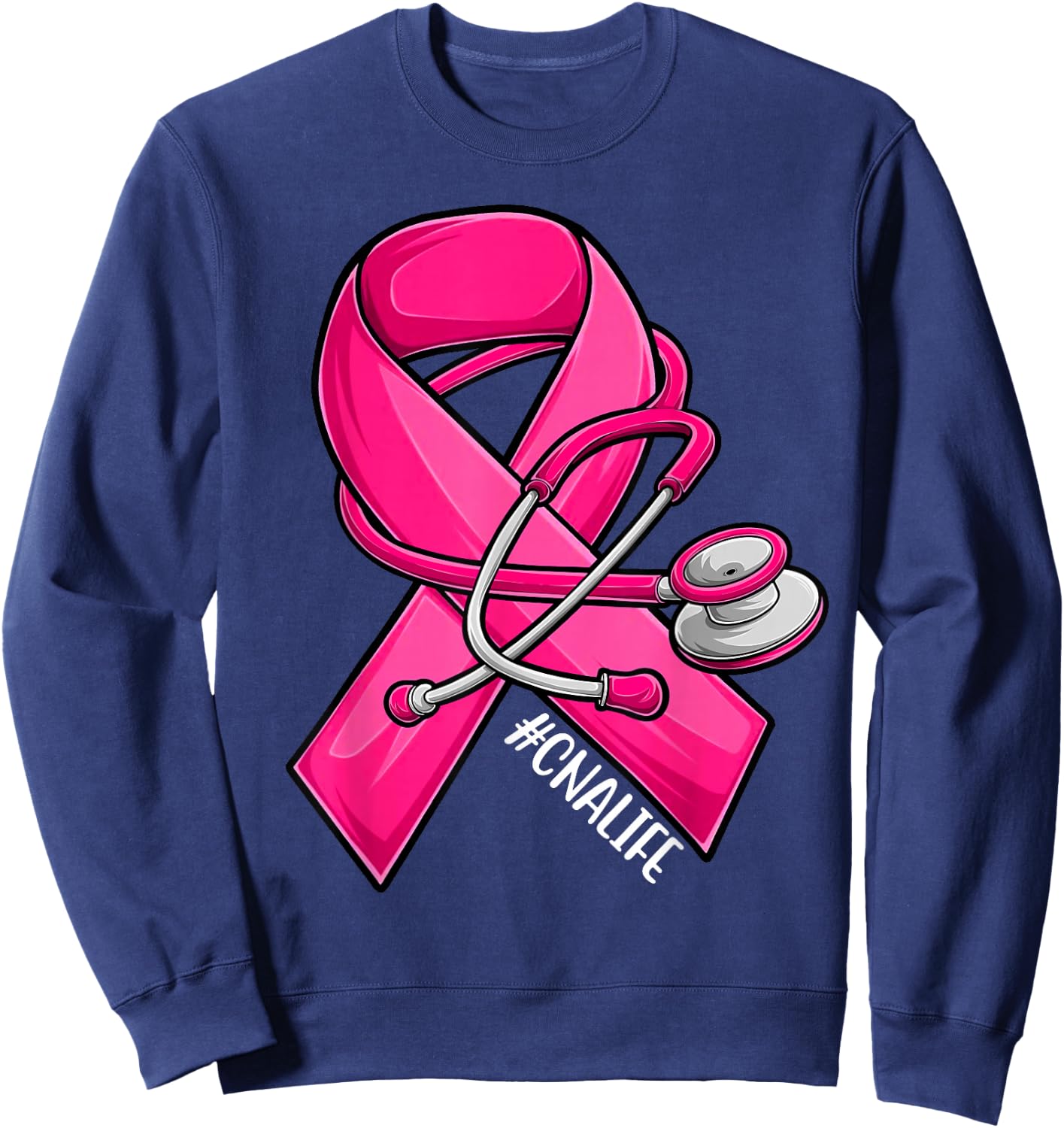 Pink Ribbon Stethoscope CNA Life Breast Cancer Awareness Sweatshirt - Sweatshirt | Navy