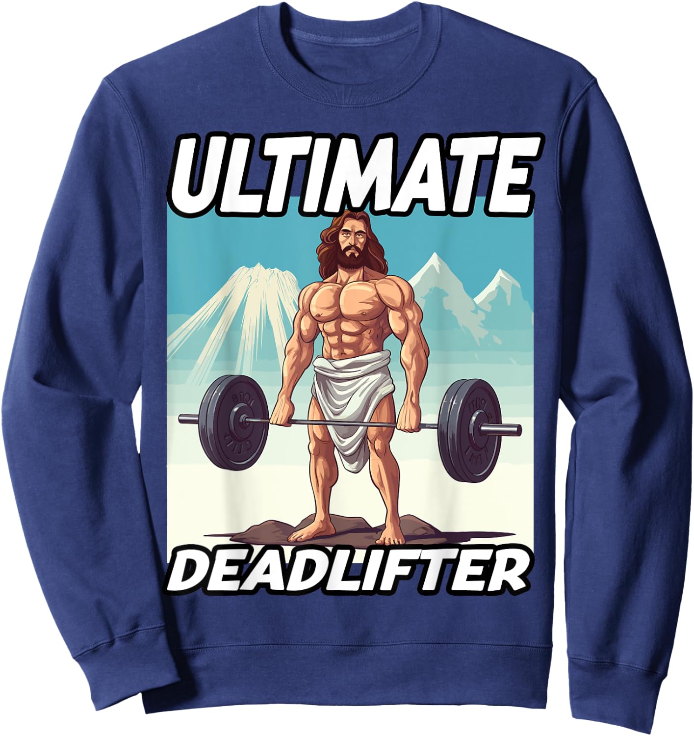 Funny Jesus Gym Workout Ultimate Deadlifter Jesus Sweatshirt - Sweatshirt | Navy