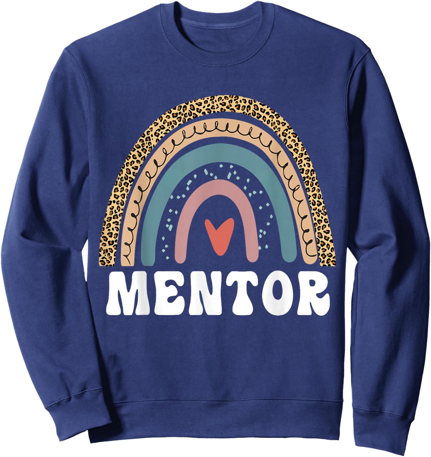 Mentor Rainbow Mentor Teachers Mentor Coach Mentor Job Title Sweatshirt - Sweatshirt | Navy