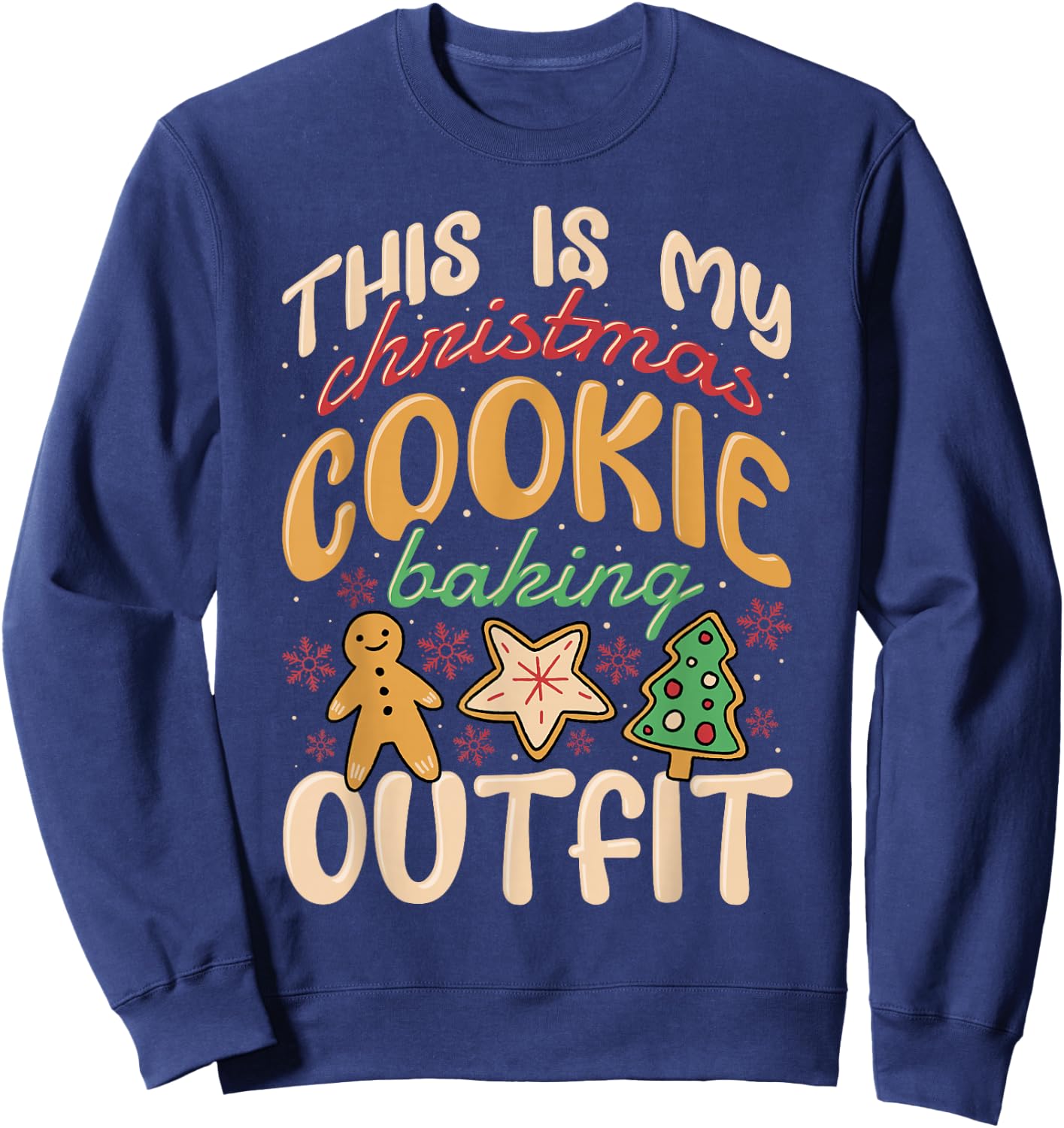This Is My Christmas Cookie Baking Outfit, Baker Sweatshirt - Sweatshirt | Navy