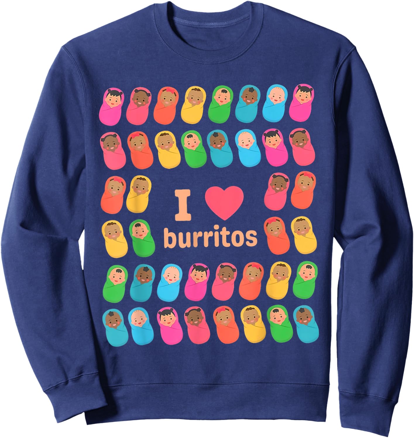 I Love Burritos NICU Nurse Infant Care Specialist Newborn Sweatshirt - Sweatshirt | Navy