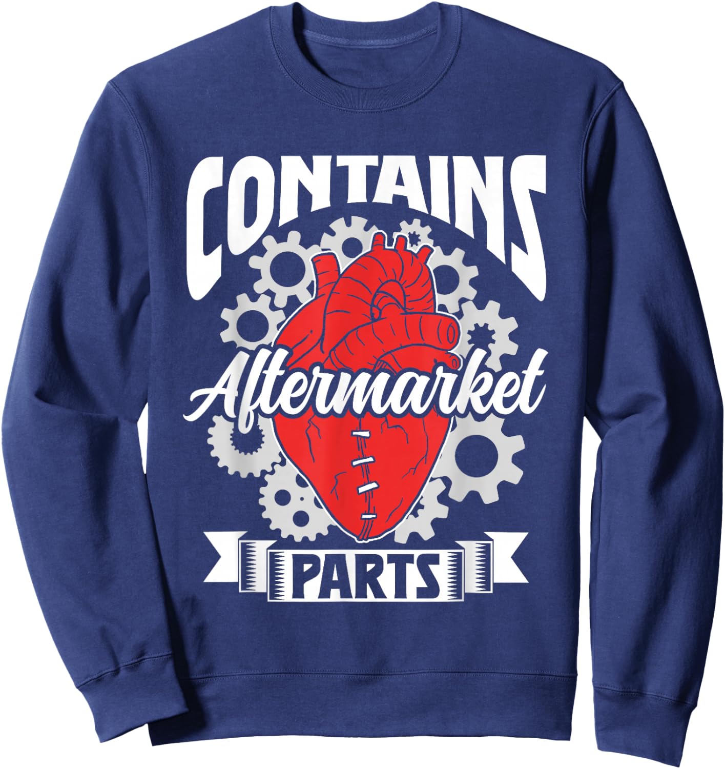 Contains Aftermarket Parts Operation Patient Heart Surgery Sweatshirt - Sweatshirt | Navy