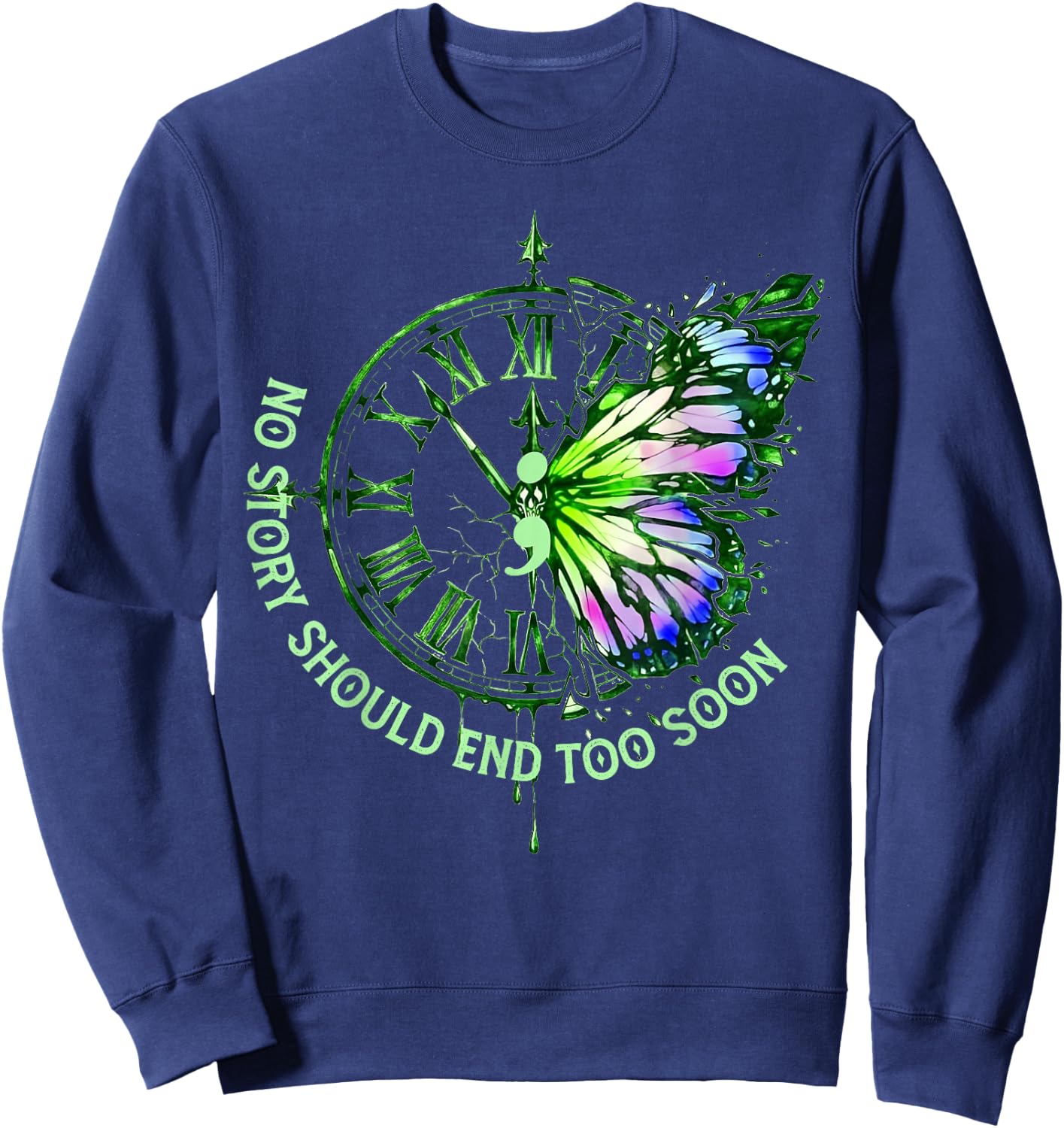 No Story Should End Too Soon Mental Health Matters Butterfly Sweatshirt - Sweatshirt | Navy