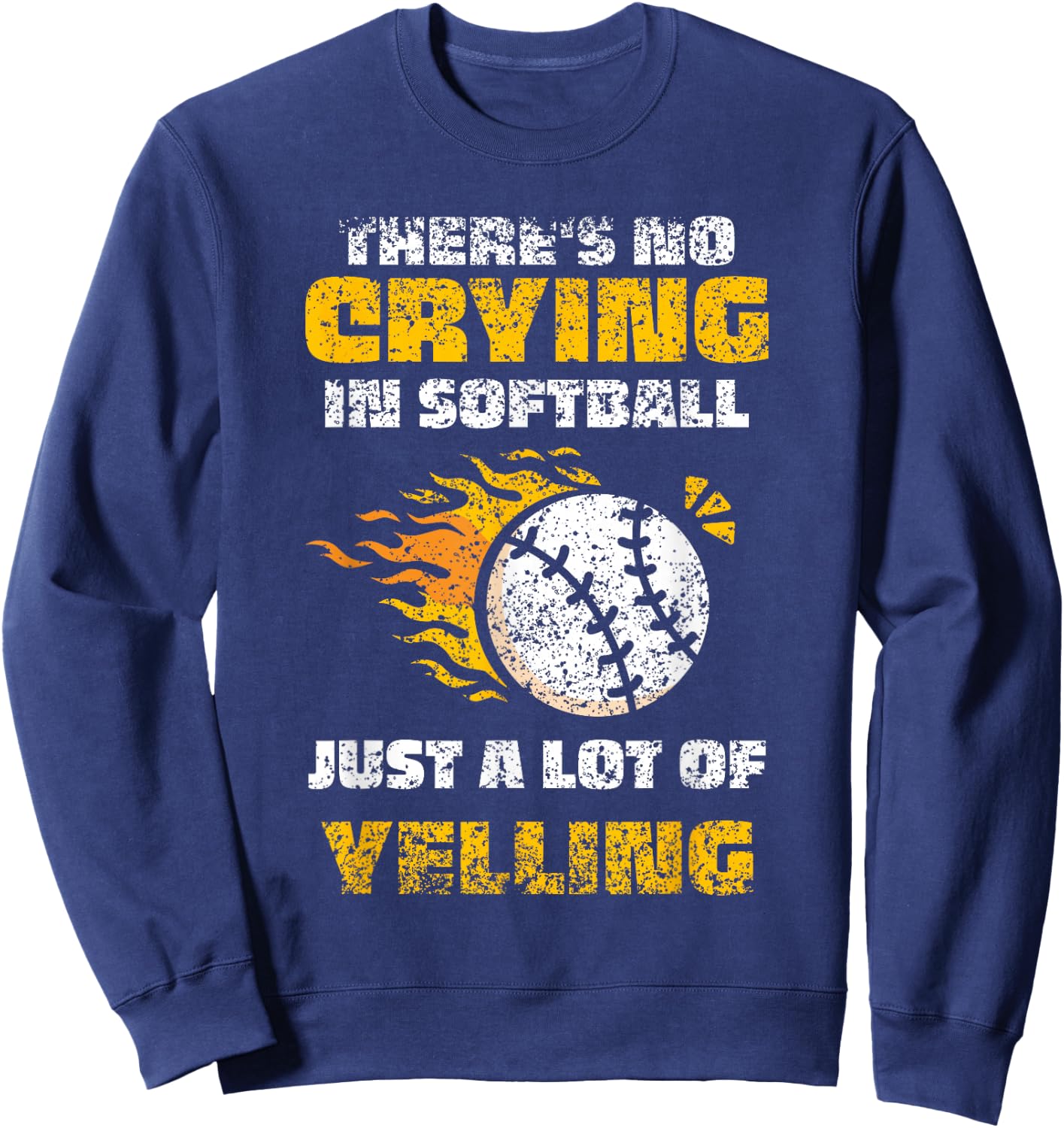 There's No Crying In Softball Softballer Player Softball Sweatshirt - Sweatshirt | Navy