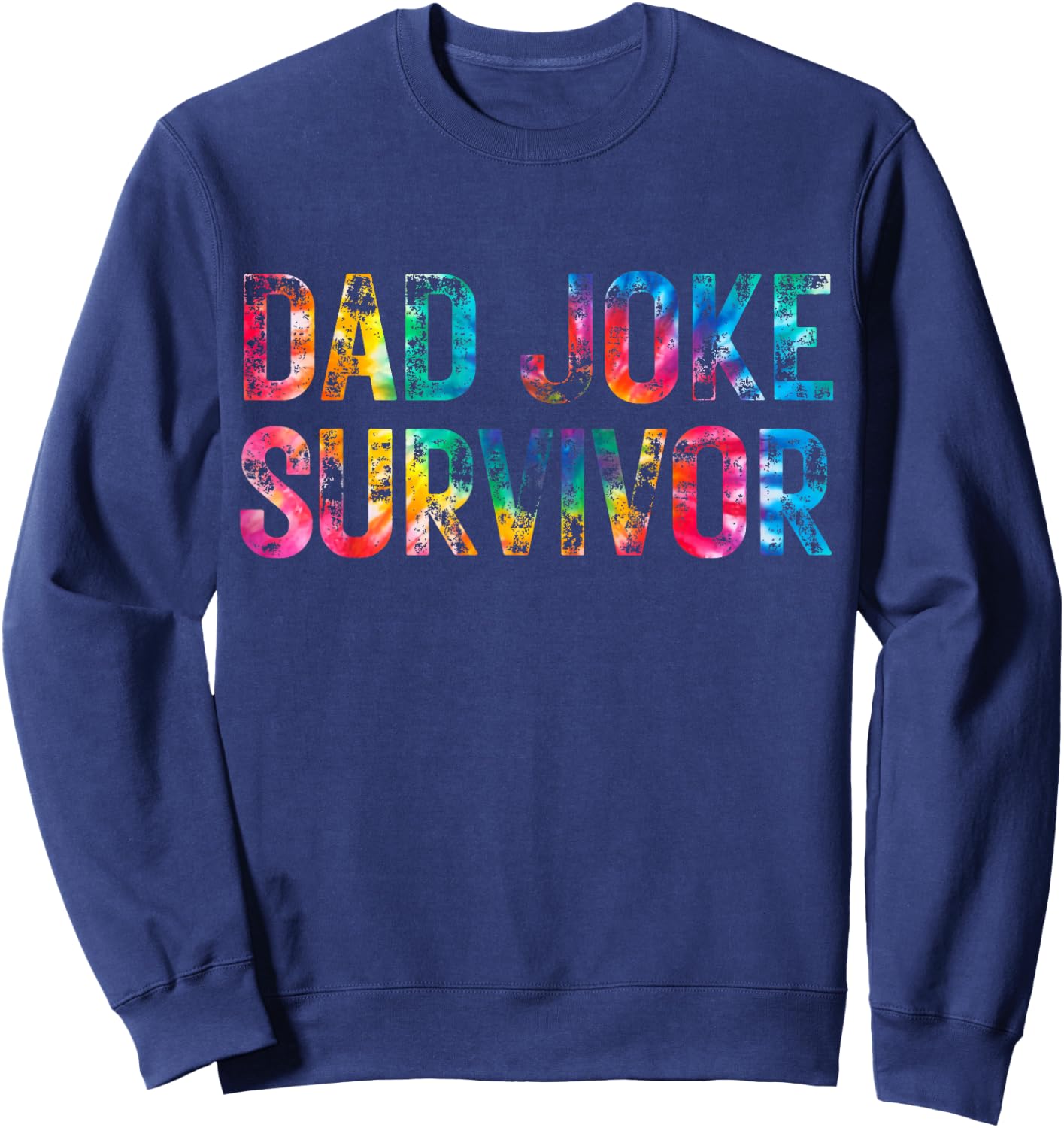 Kids Dad Joke Survivor Tie Dye Matching Father Son Dad Humor Sweatshirt - Sweatshirt | Navy