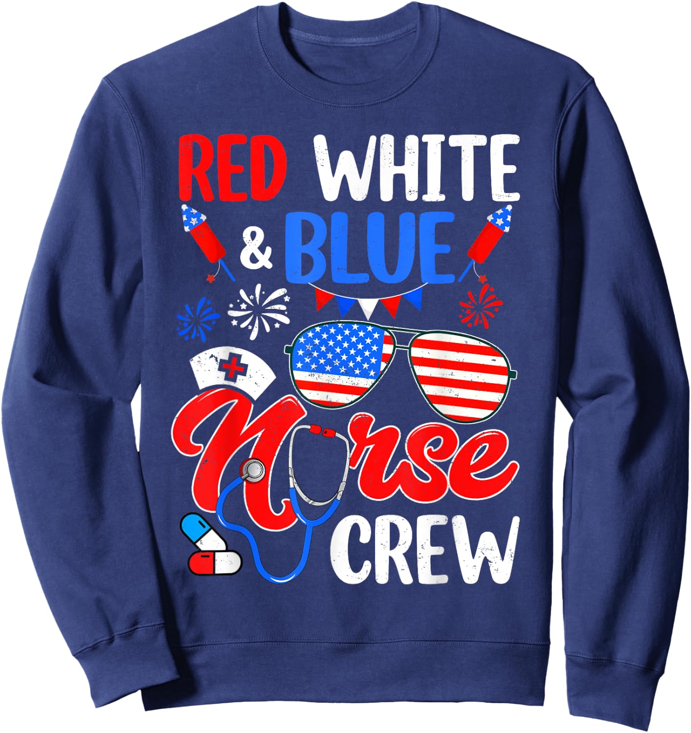 Red White Blue Nurse Crew Sunglasses 4th Of July Women Men Sweatshirt - Sweatshirt | Navy