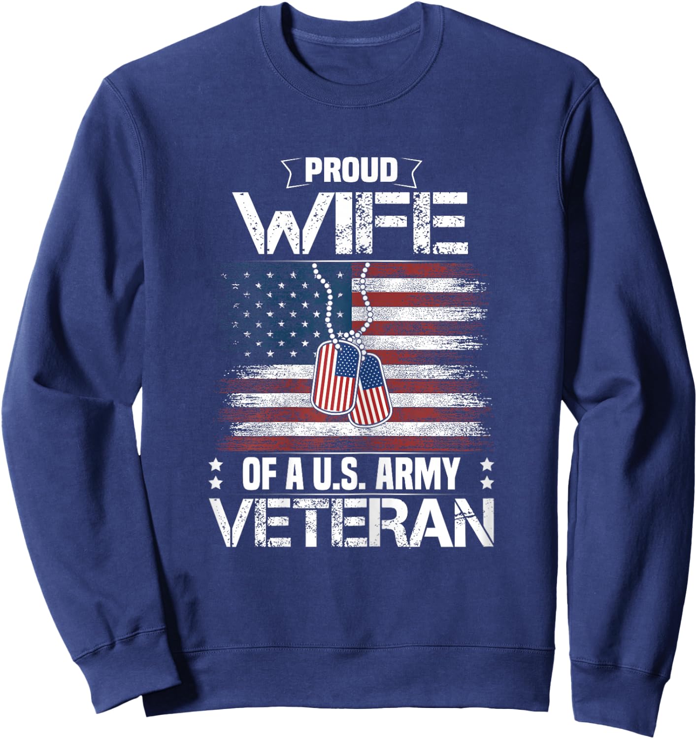 Proud Wife Of A US Army Veteran Day Family Matching Sweatshirt - Sweatshirt | Navy