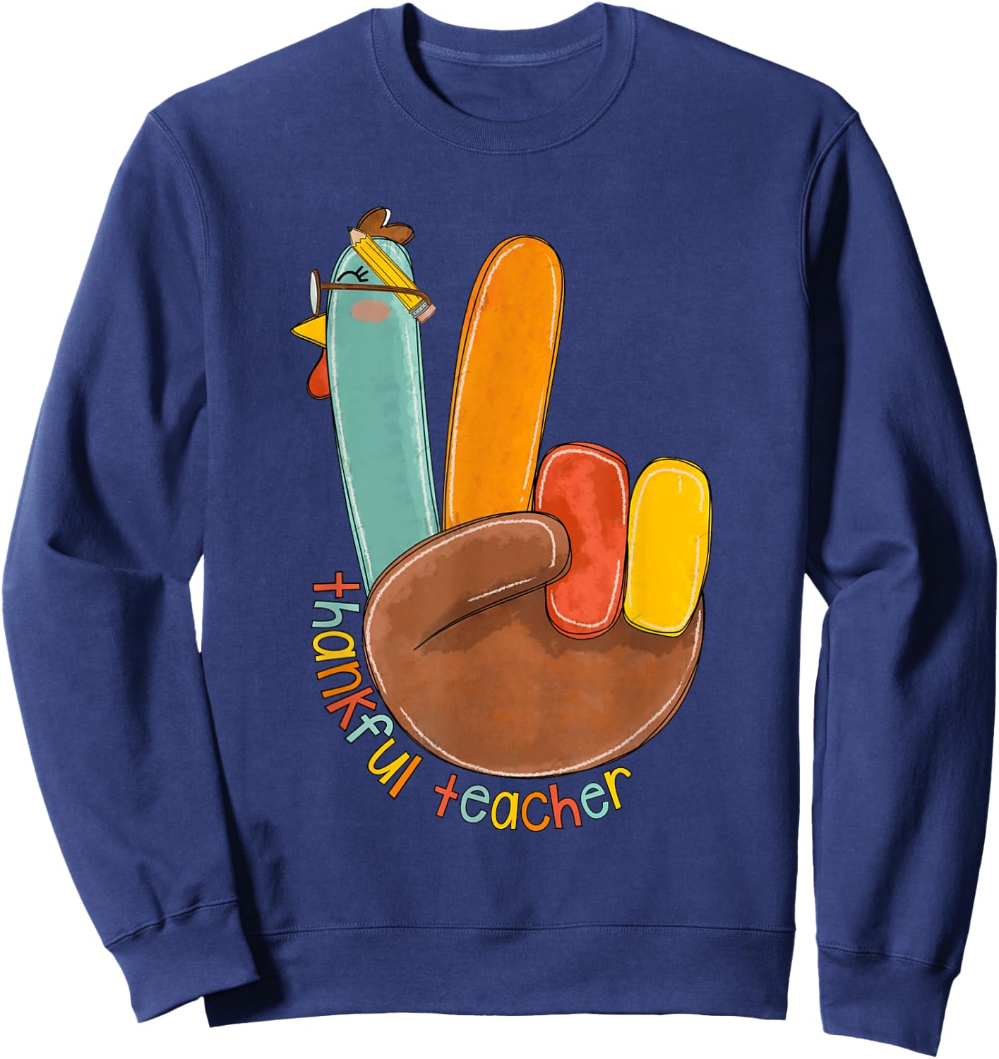 One Thankful Teacher Thanksgiving Turkey Peace Hand Sign Sweatshirt - Sweatshirt | Navy