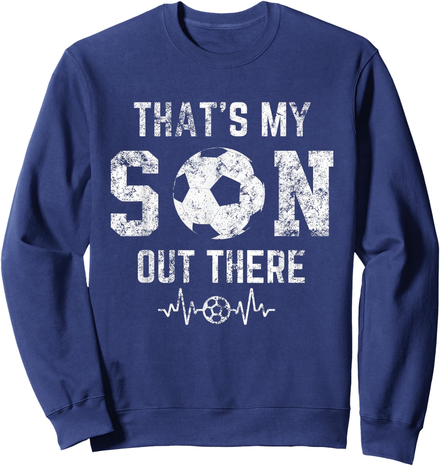 Soccer mom that's my son out there Soccer distressed Sweatshirt - Sweatshirt | Navy