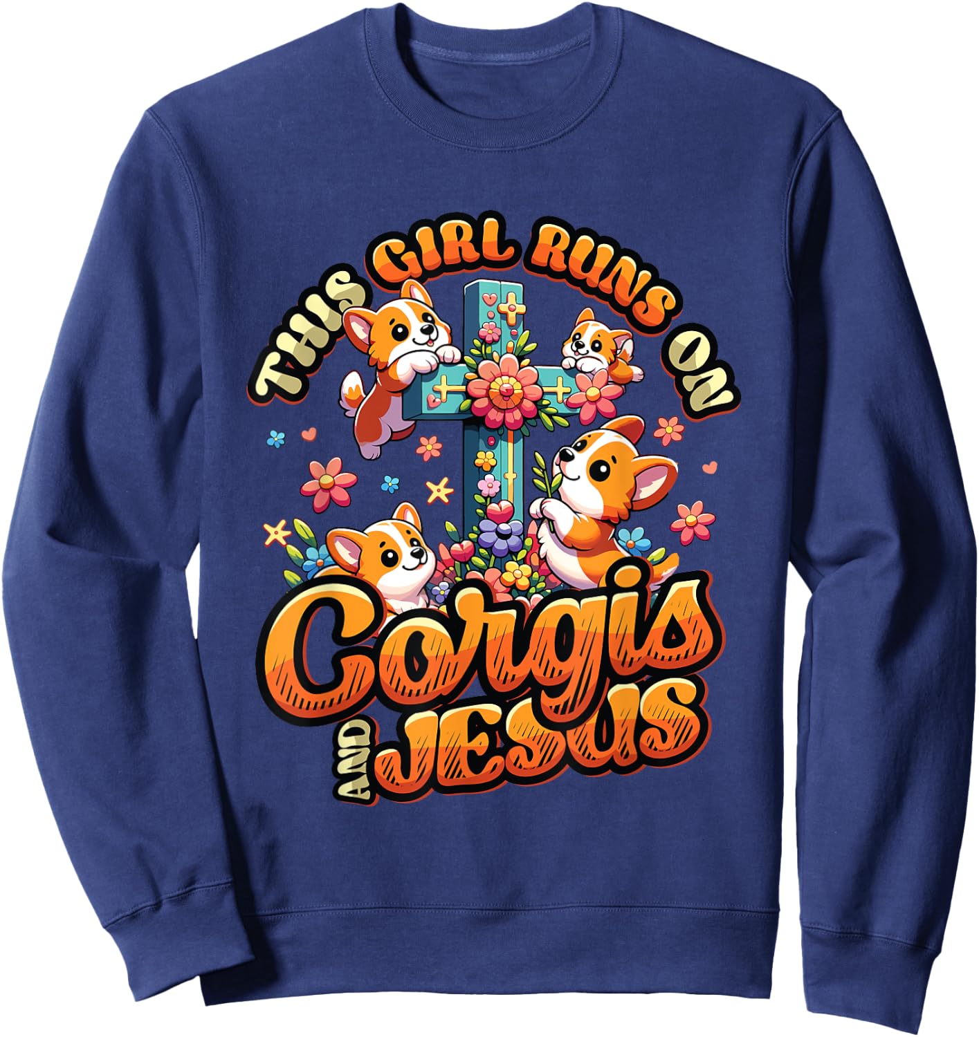 Corgis And Jesus Cute Corgis Christian Cross Girls Corgi Sweatshirt - Sweatshirt | Navy