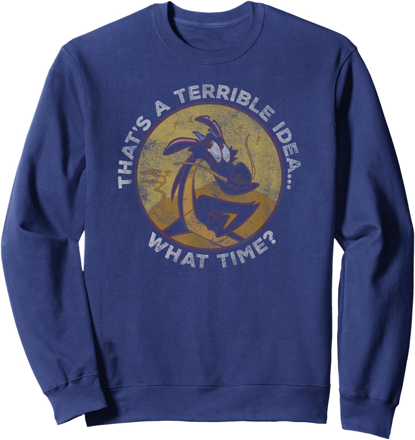 Disney Mulan Mushu That's A Terrible Idea,.. What Time? Sweatshirt - Sweatshirt | Navy
