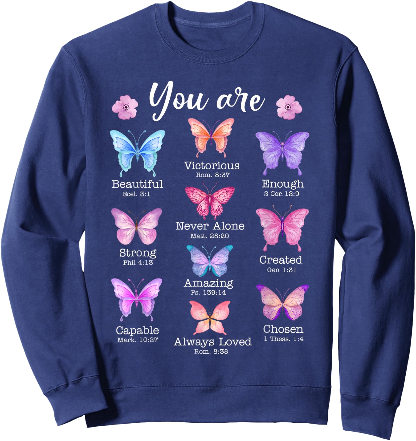 You Are Butterfly Beautiful Christian Religious Bible Verse Sweatshirt - Sweatshirt | Navy