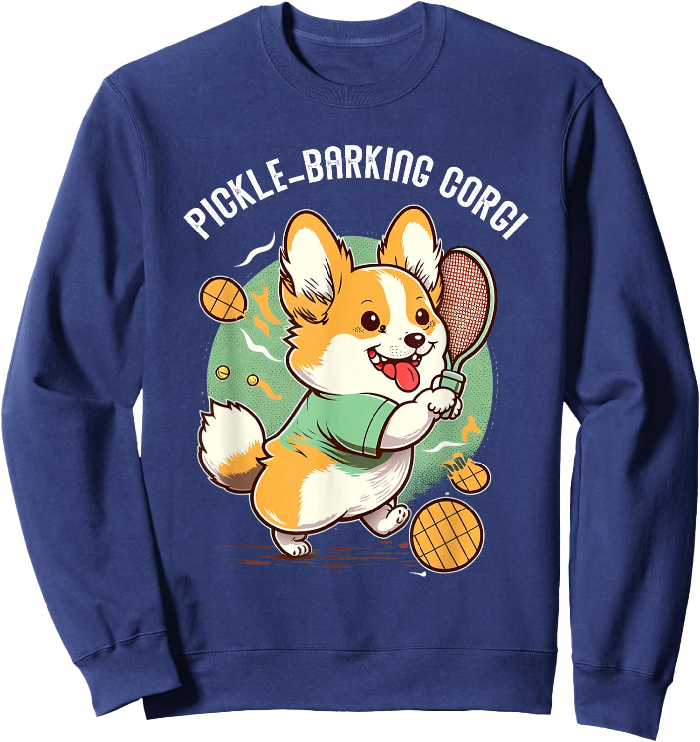 Funny Corgi Dog Pickleball Pun for Pickle ball Player Sweatshirt - Sweatshirt | Navy