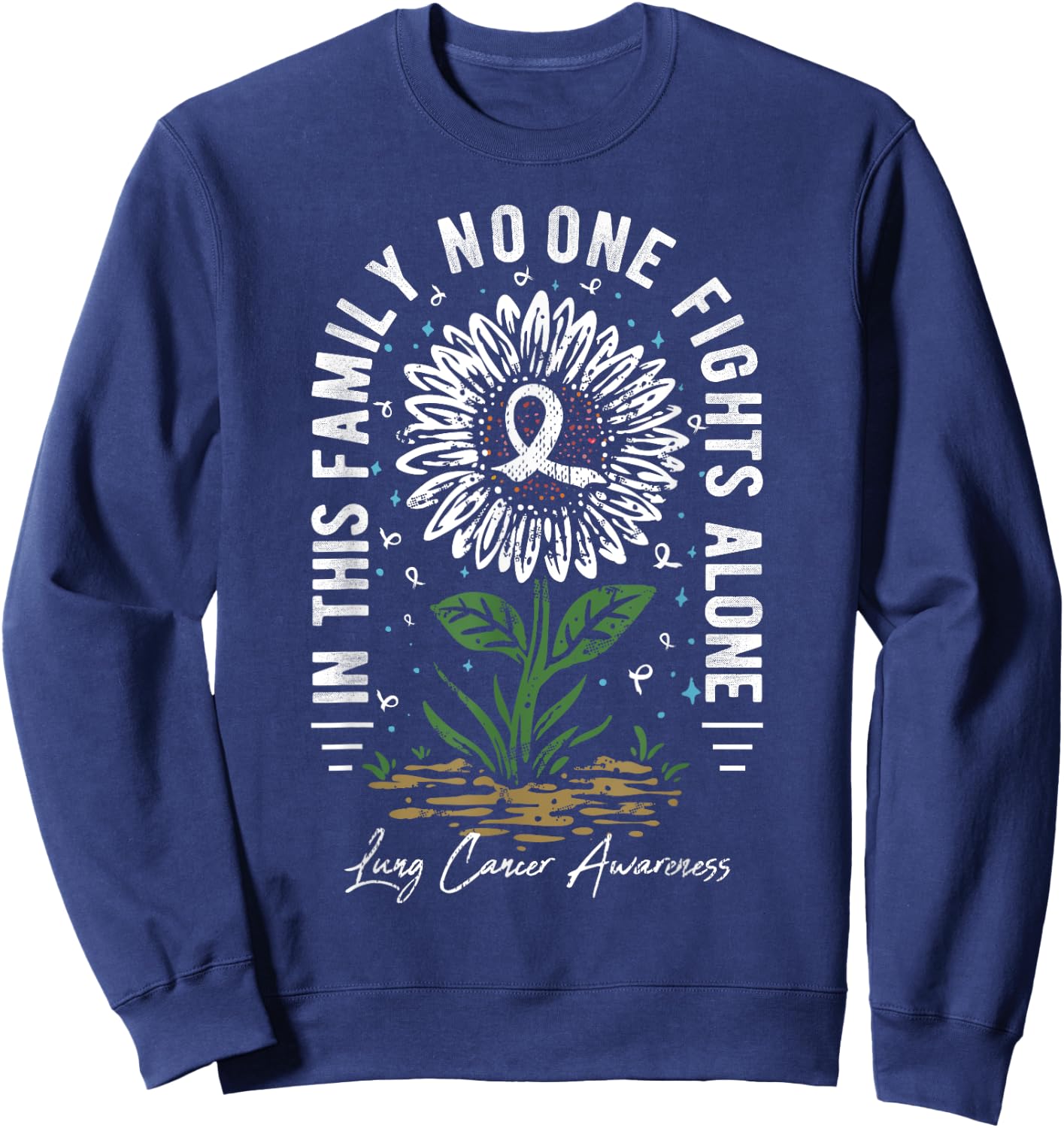 In This Family No One Fight Alone Lung Cancer Awareness Sweatshirt - Sweatshirt | Navy
