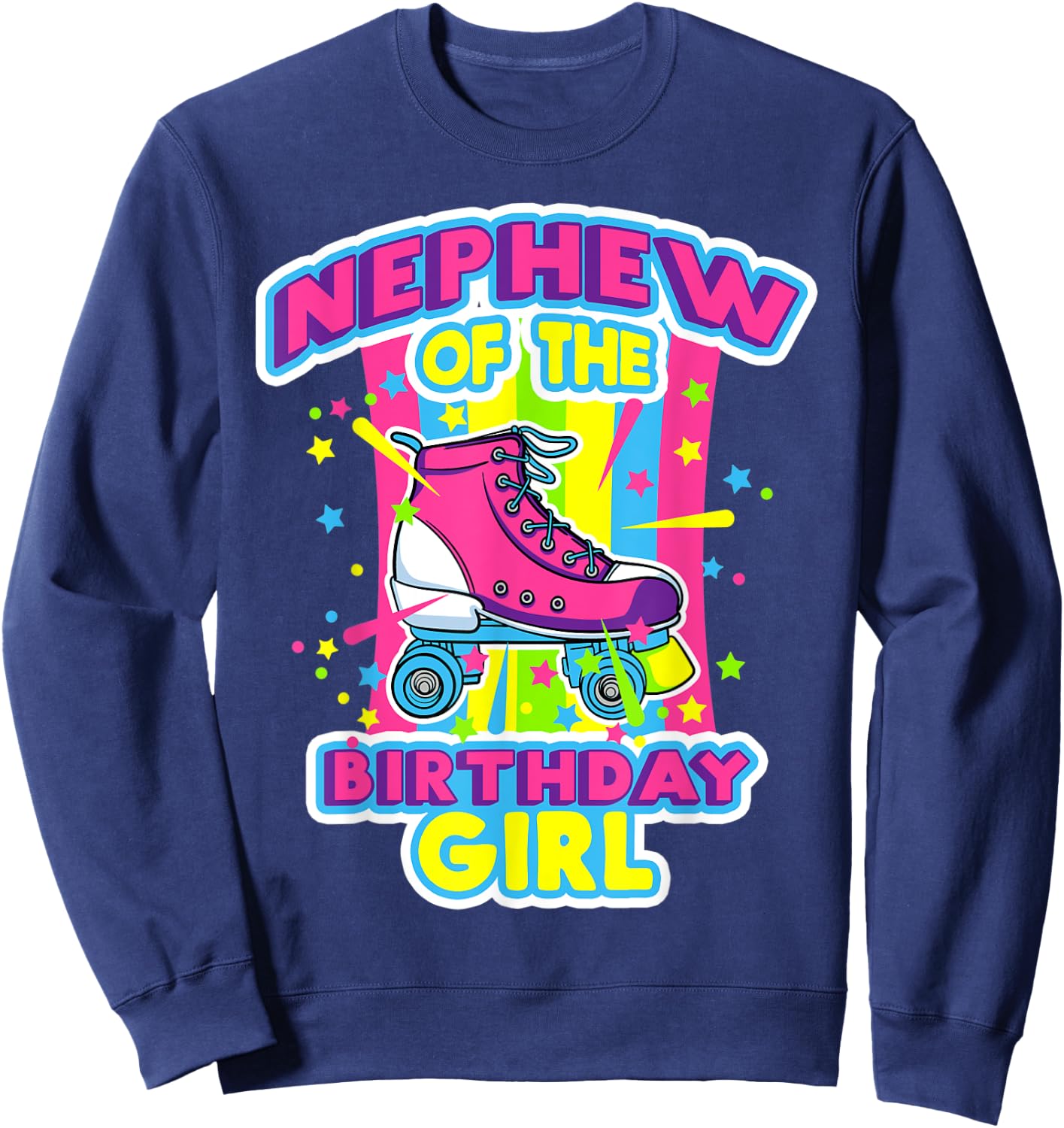 Nephew of the Birthday Girl Roller Skates Bday Skating Party Sweatshirt - Sweatshirt | Navy