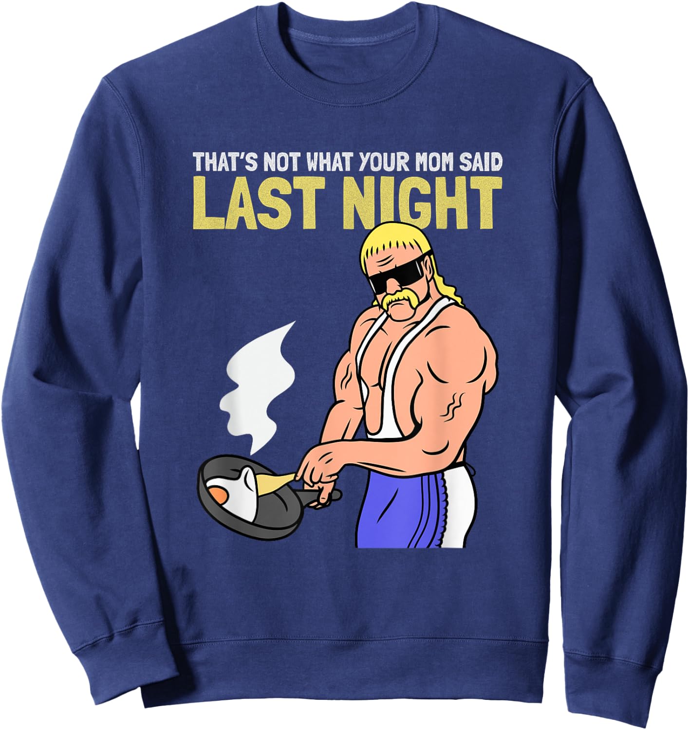 Funny Gym That’s Not What Your Mom Said Last Night Vintage Sweatshirt - Sweatshirt | Navy