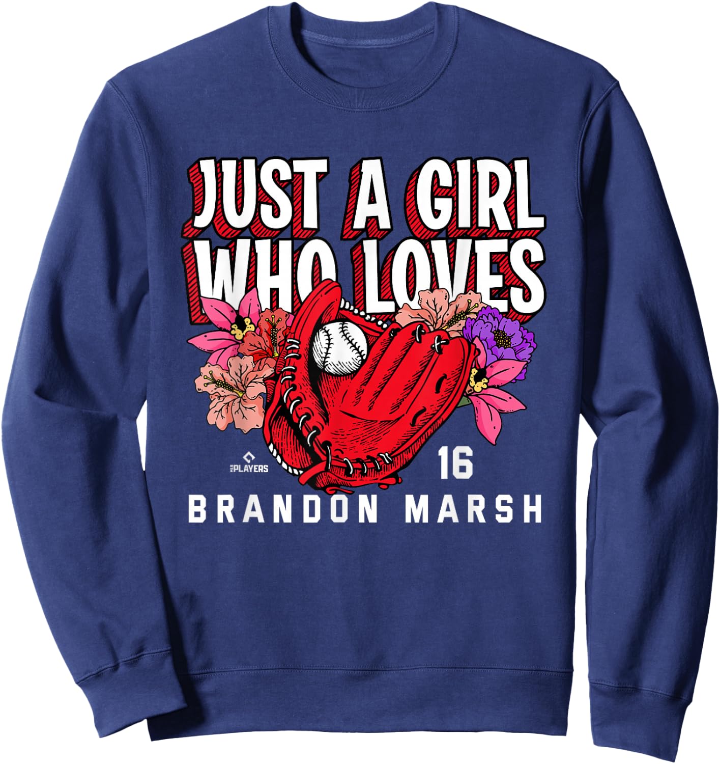 Just A Girl Who Loves Brandon Marsh Philadelphia MLBPA Sweatshirt - Sweatshirt | Navy