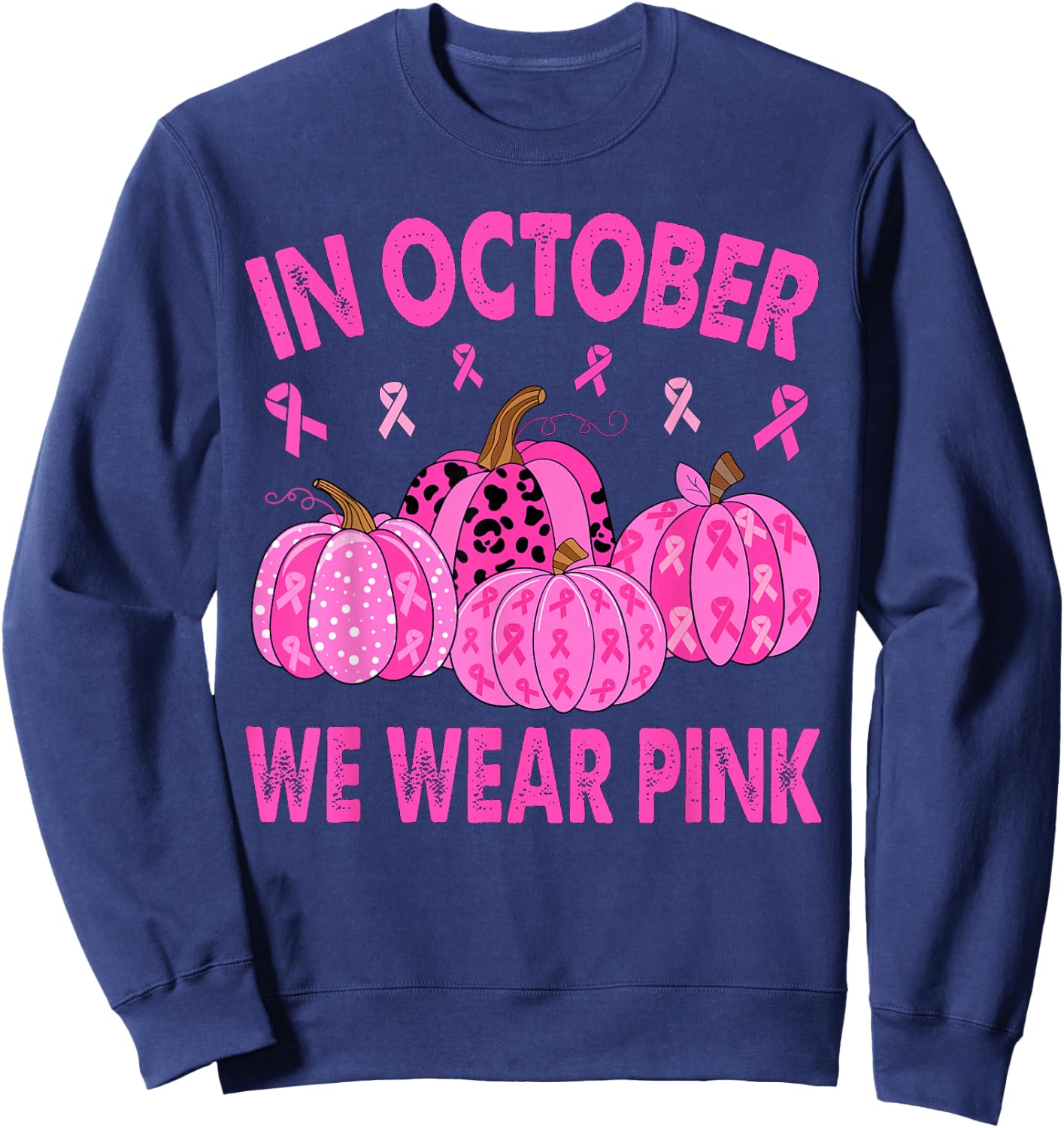 In October We Wear Pink Breast Cancer Halloween Pumpkin Sweatshirt - Sweatshirt | Navy