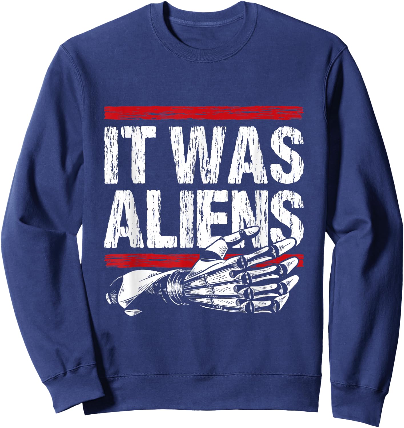 It was aliens - Arm Amputee Sweatshirt - Sweatshirt | Navy