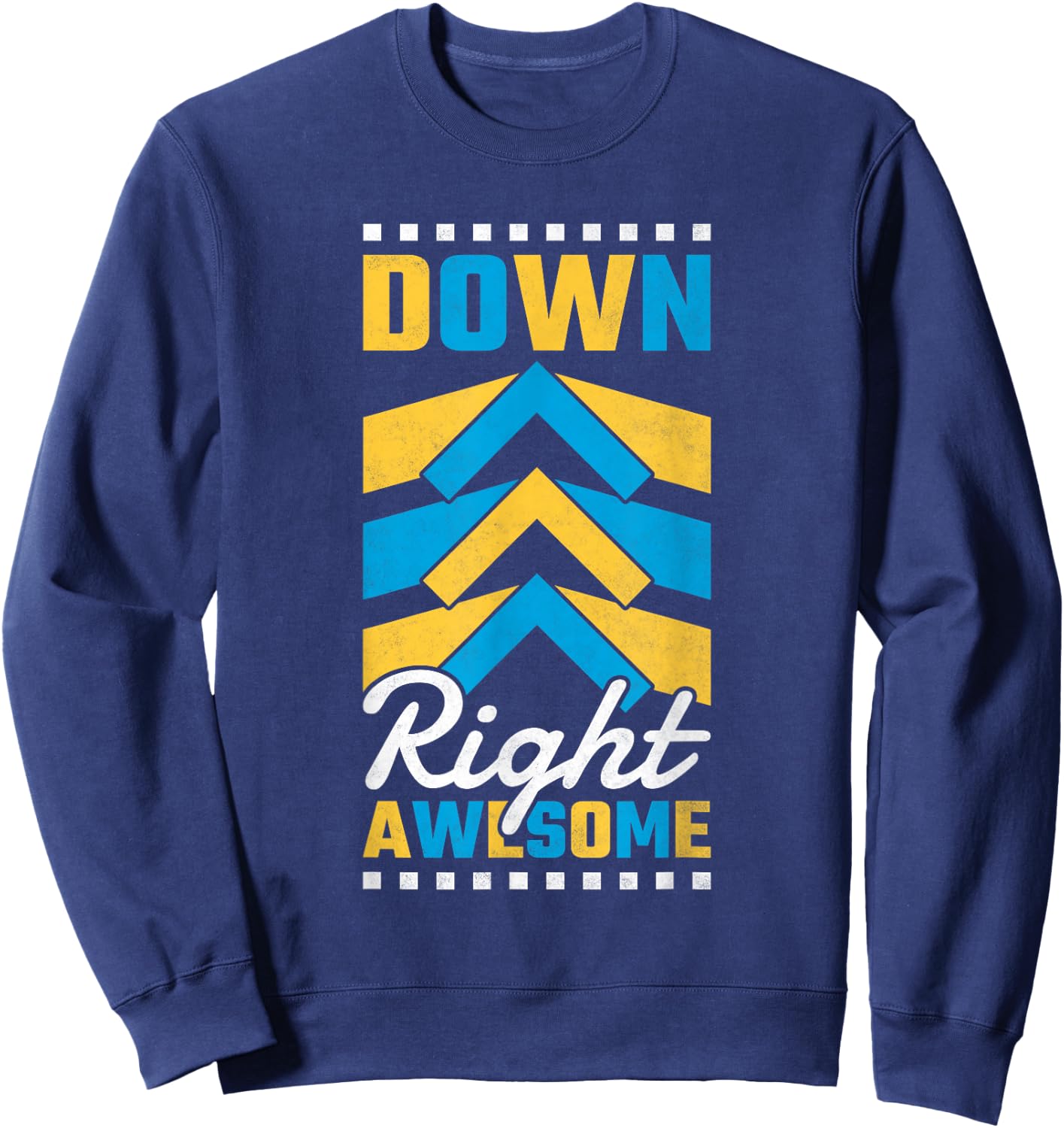 Down Right Awesome, T21 Awareness Sweatshirt - Sweatshirt | Navy