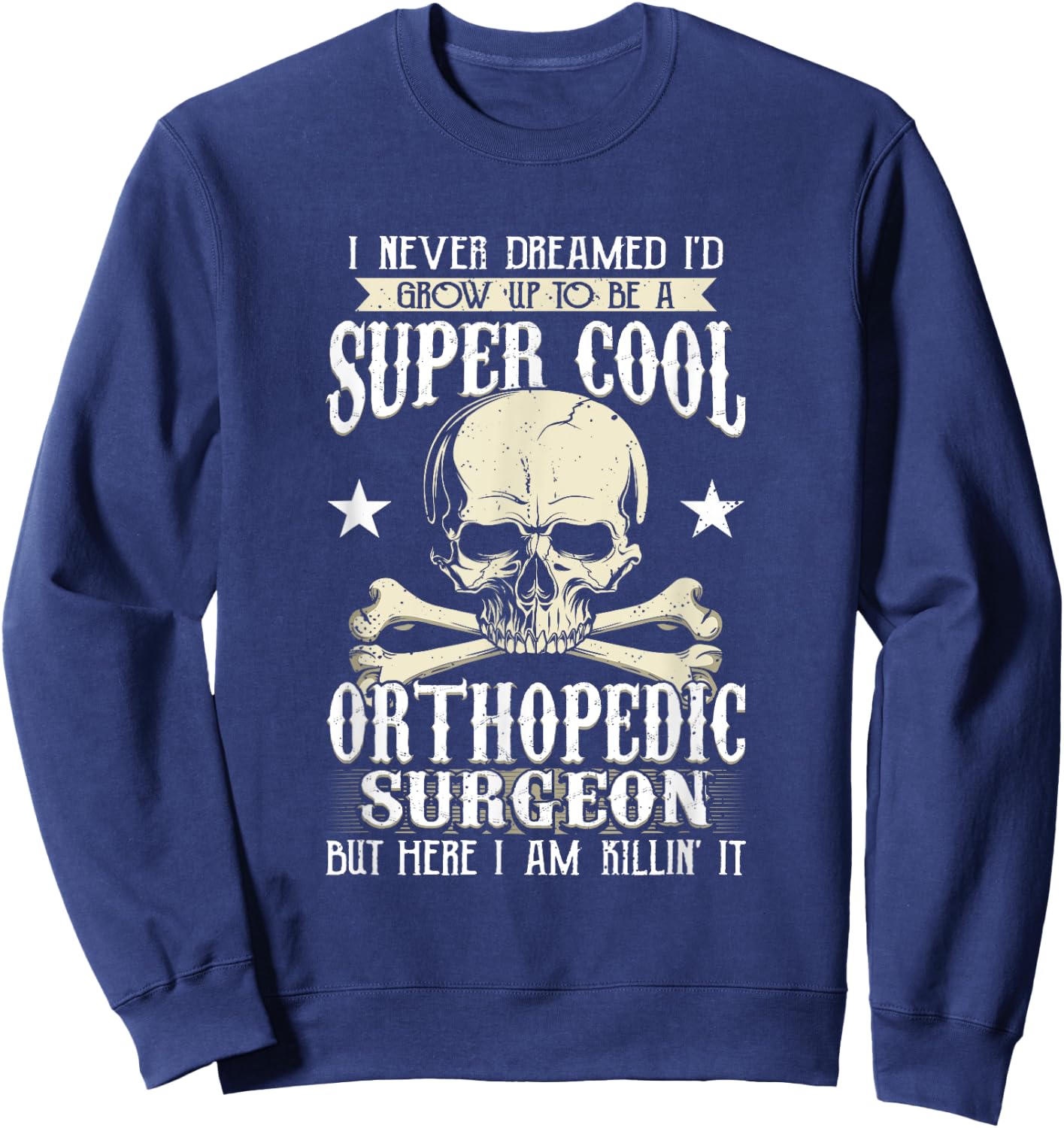 Orthopedic Surgeon Doctor Broken Bone Skull Xray Tech Sweatshirt - Sweatshirt | Navy