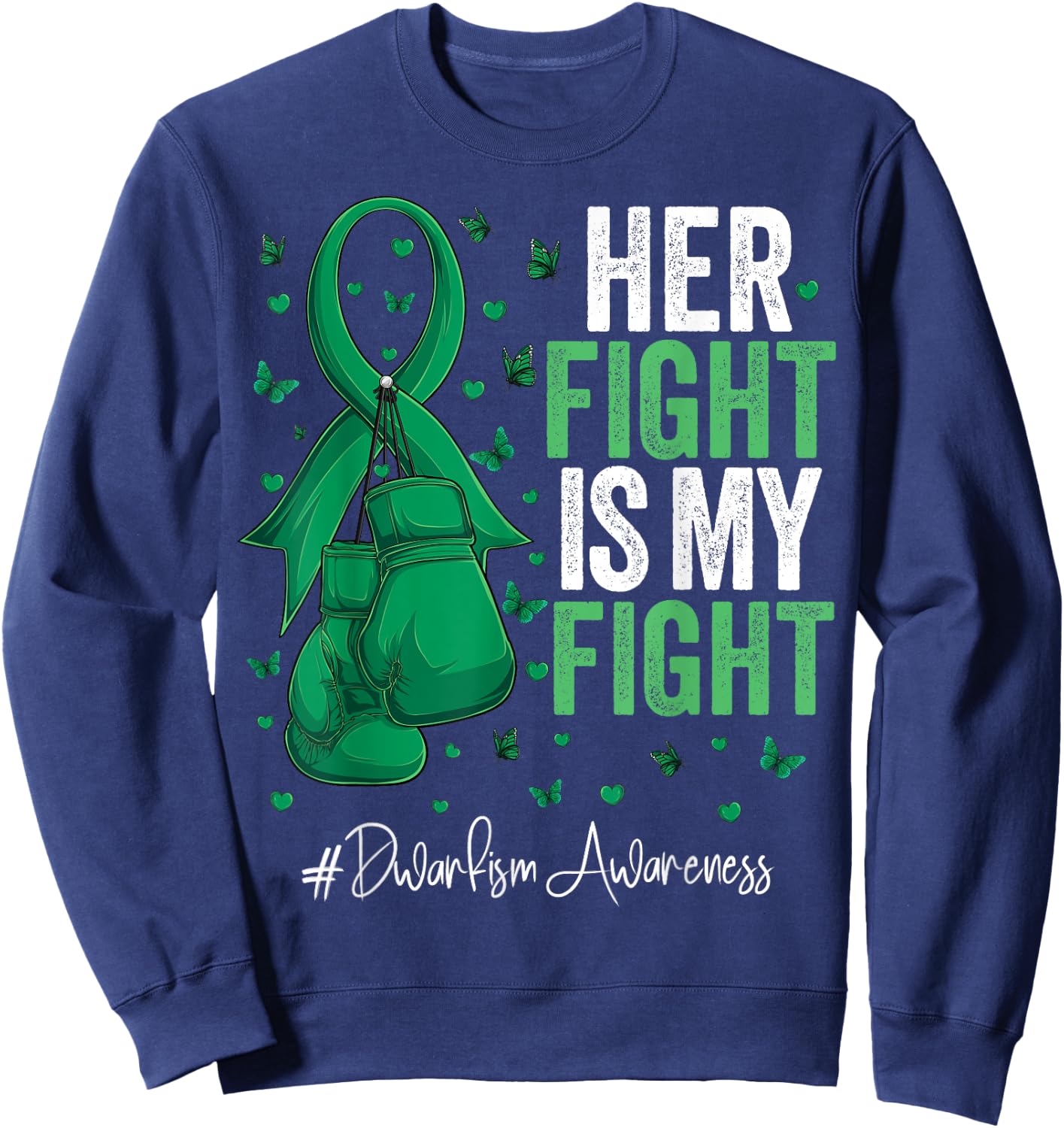 Green Ribbon Survivor Fighter Dwarfism Awareness Sweatshirt - Sweatshirt | Navy